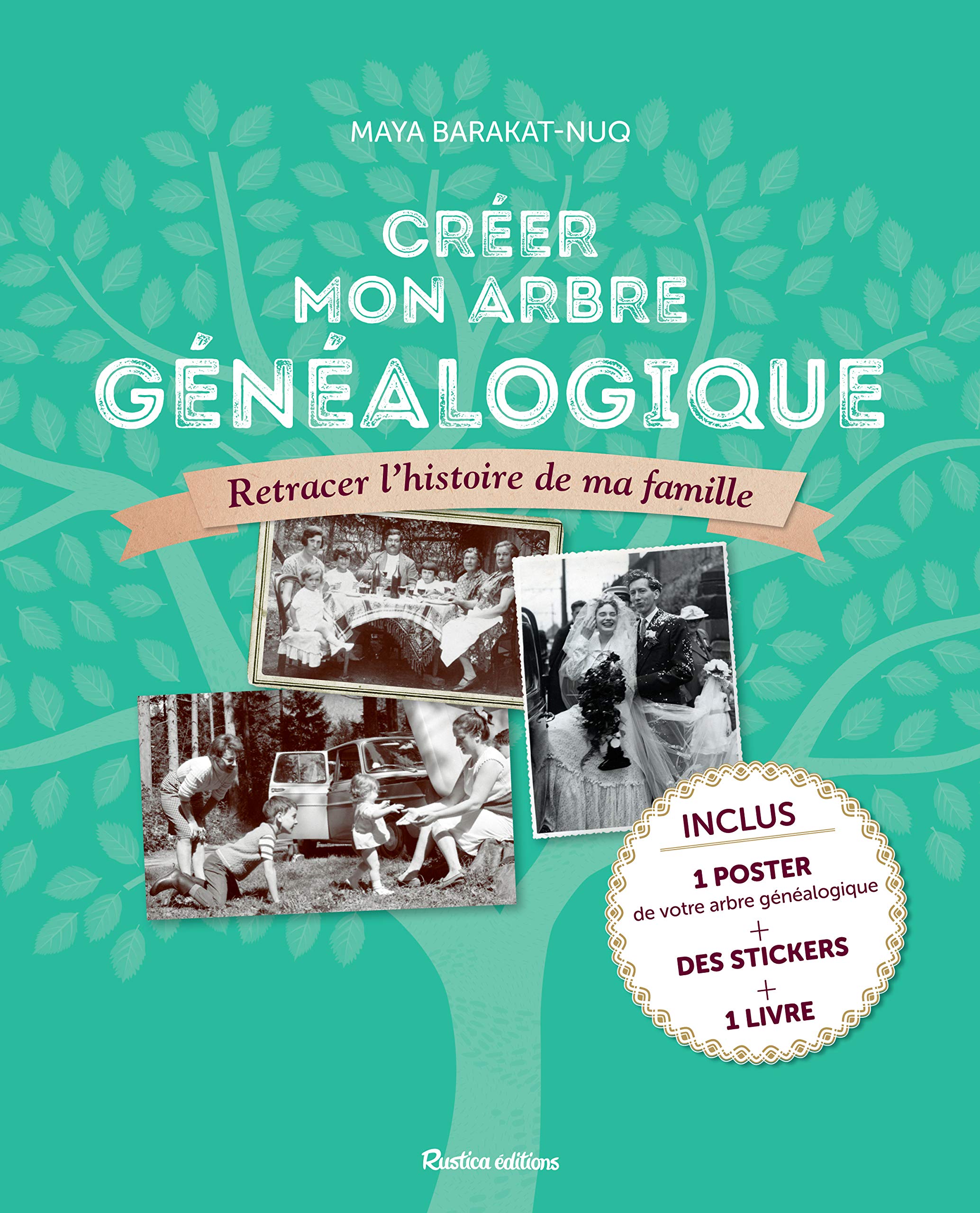 Créer mon arbre généalogique: Retracer l'histoire de ma famille 9782815308373