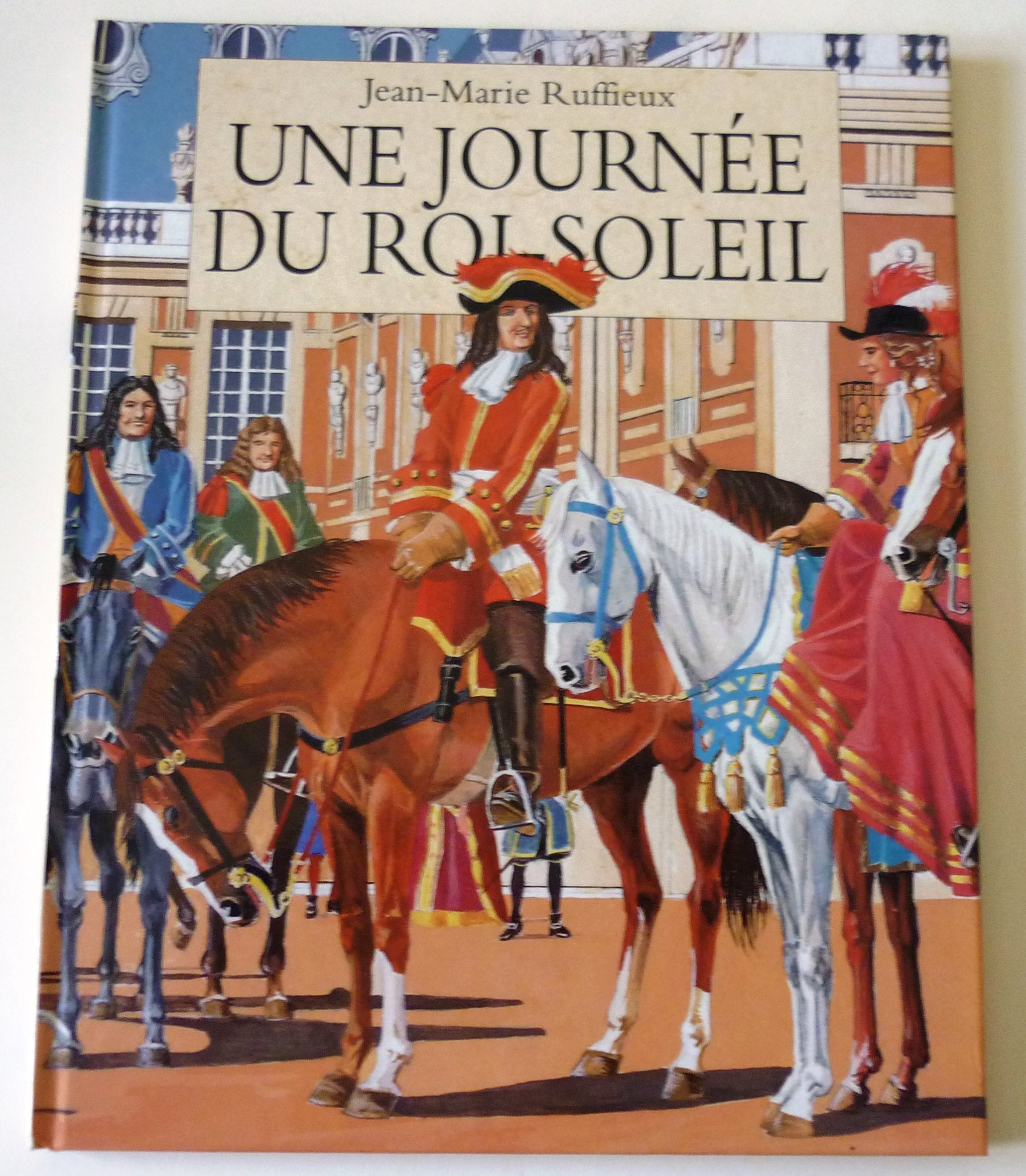 Une Journée du Roi Soleil 9782211045216