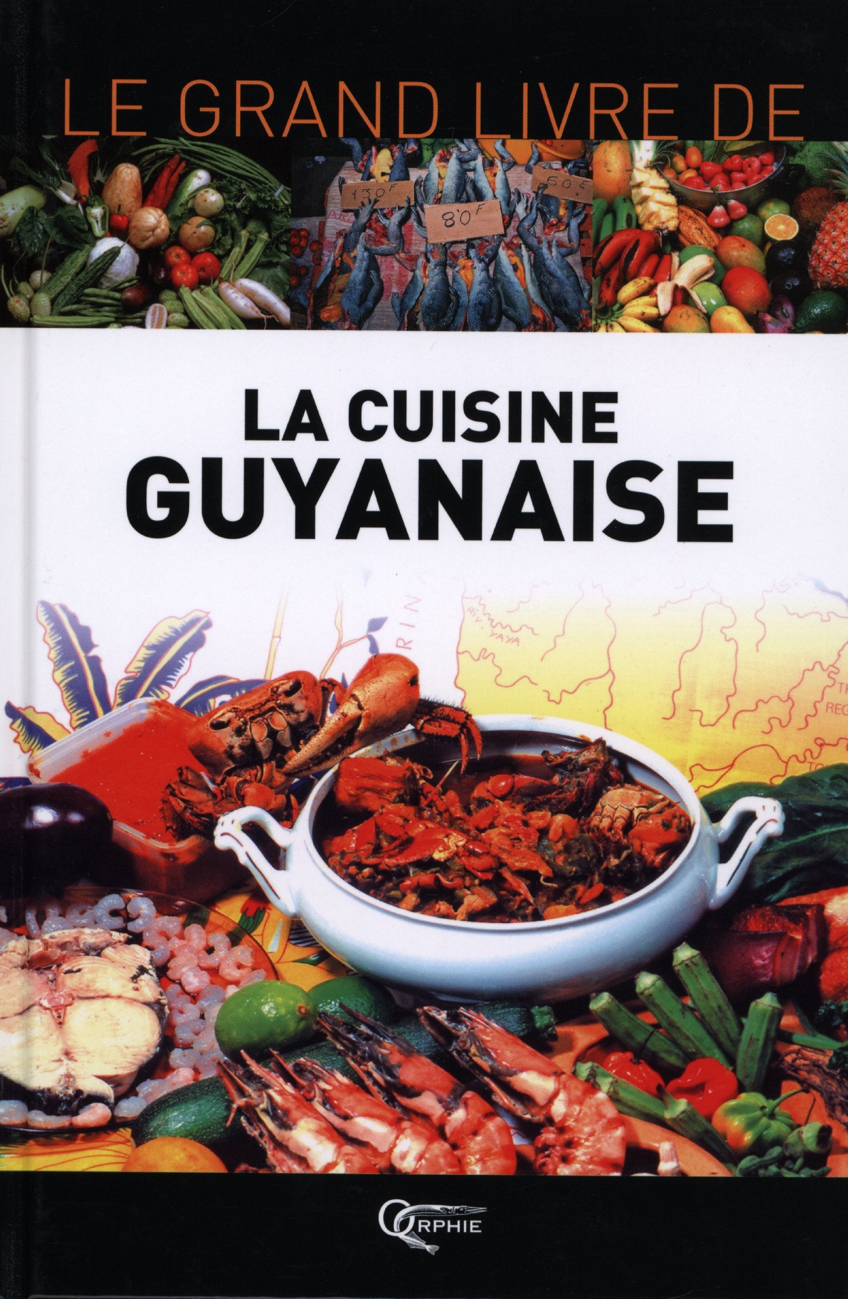 La cuisine Guyanaise 9782877635684