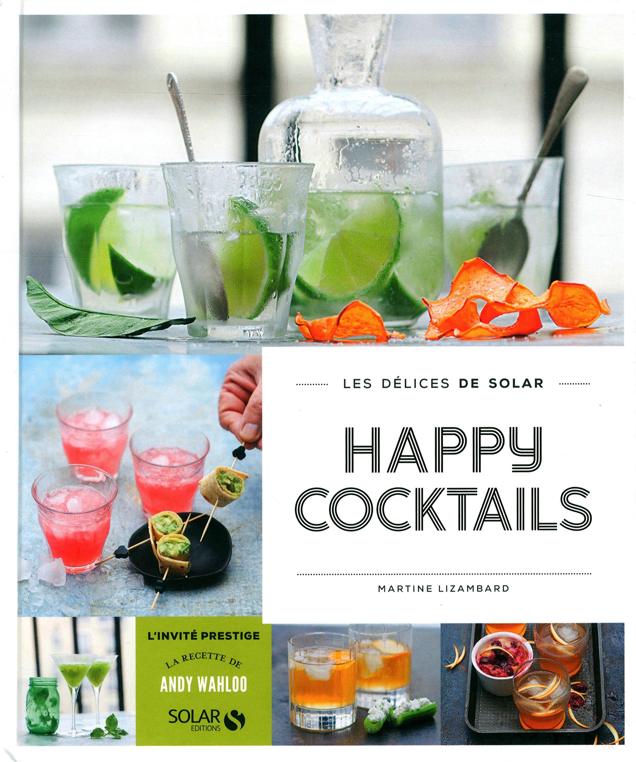 Happy cocktails - Les délices de Solar 9782263038495