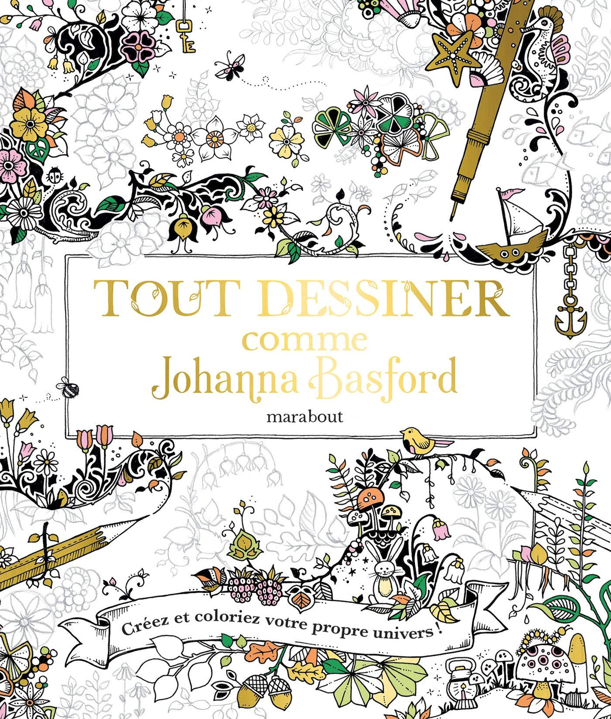 Tout dessiner comme Johanna Basford 9782501148474