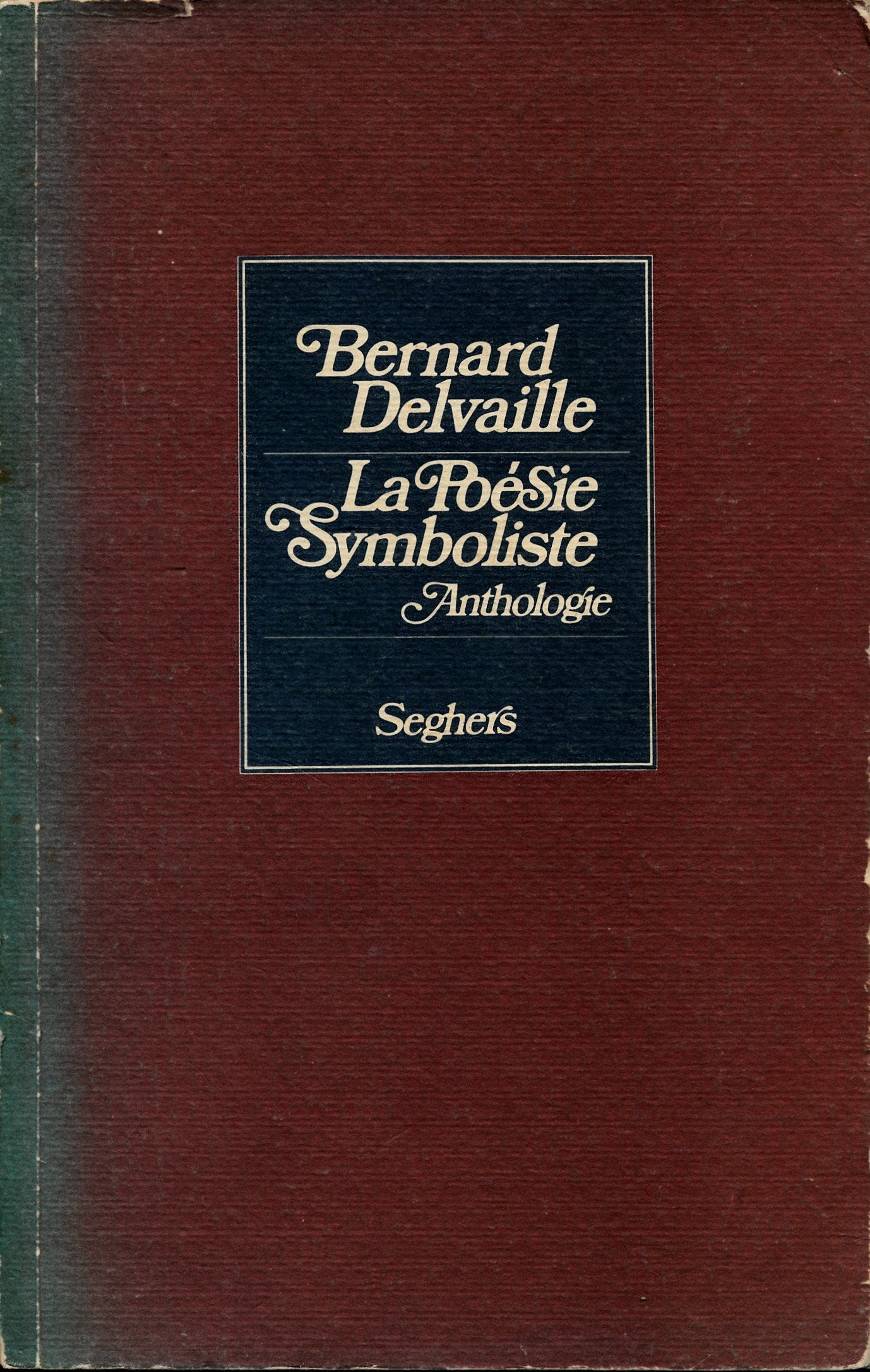 La Poésie symboliste 9782221501610