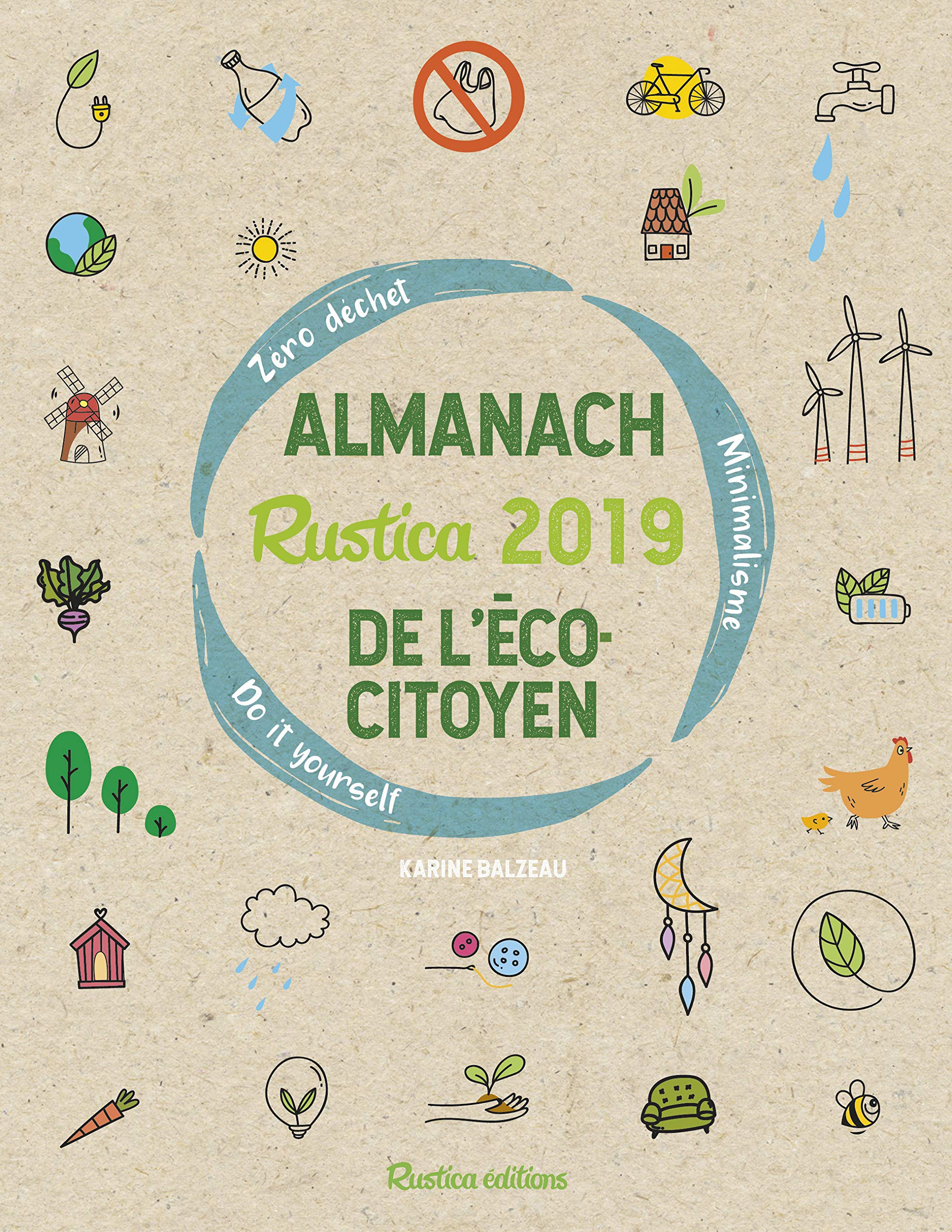 Almanach Rustica 2019 de l'écocitoyen: Zéro déchet - Minimalisme - Do it yourself 9782815311571