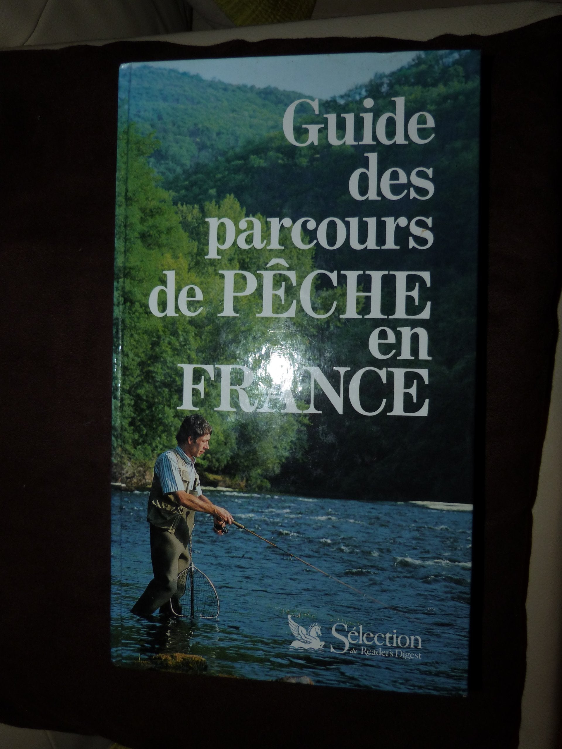 Guide des parcours de pêche en France 9782709804899