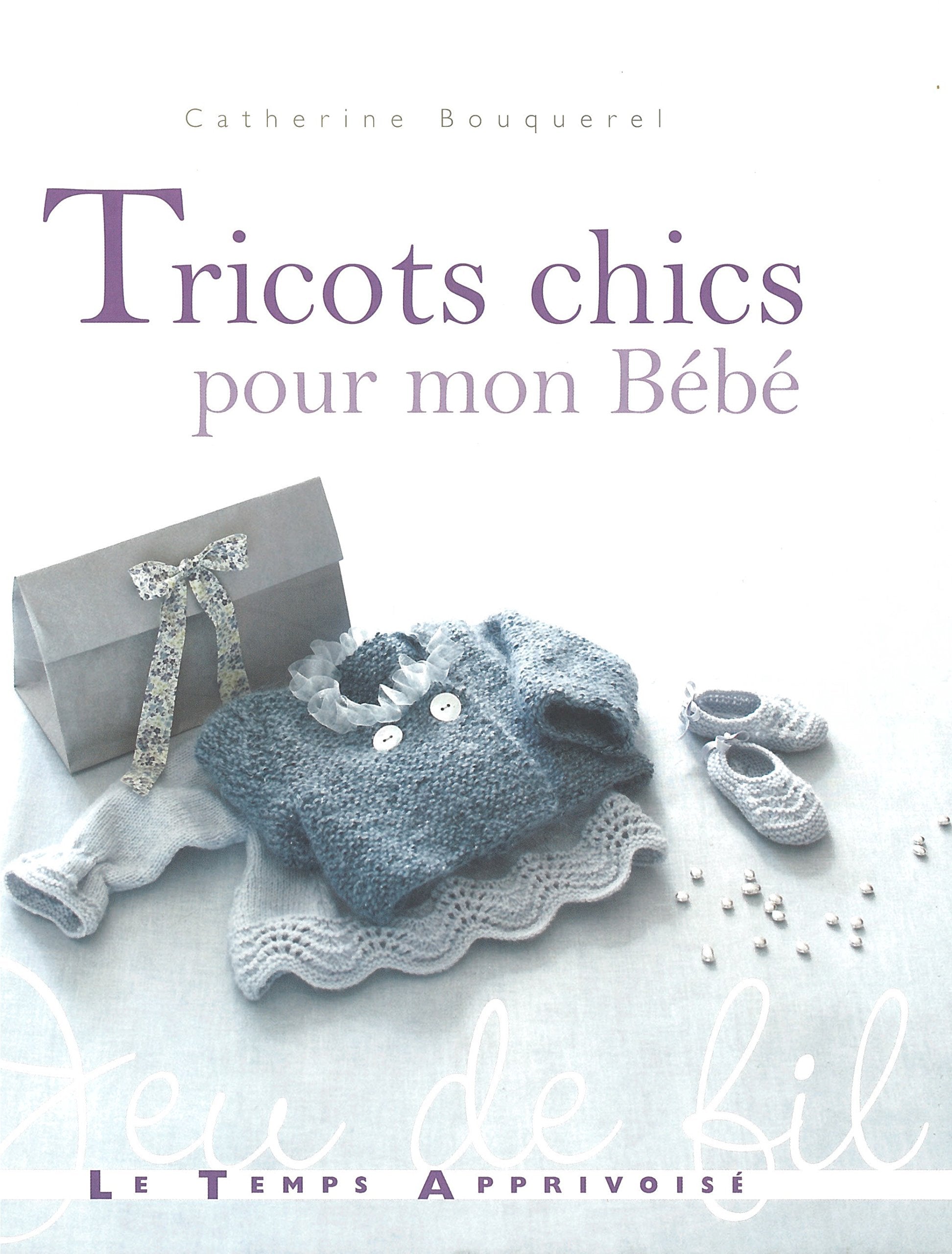 Tricots chics pour mon bébé 9782299001425