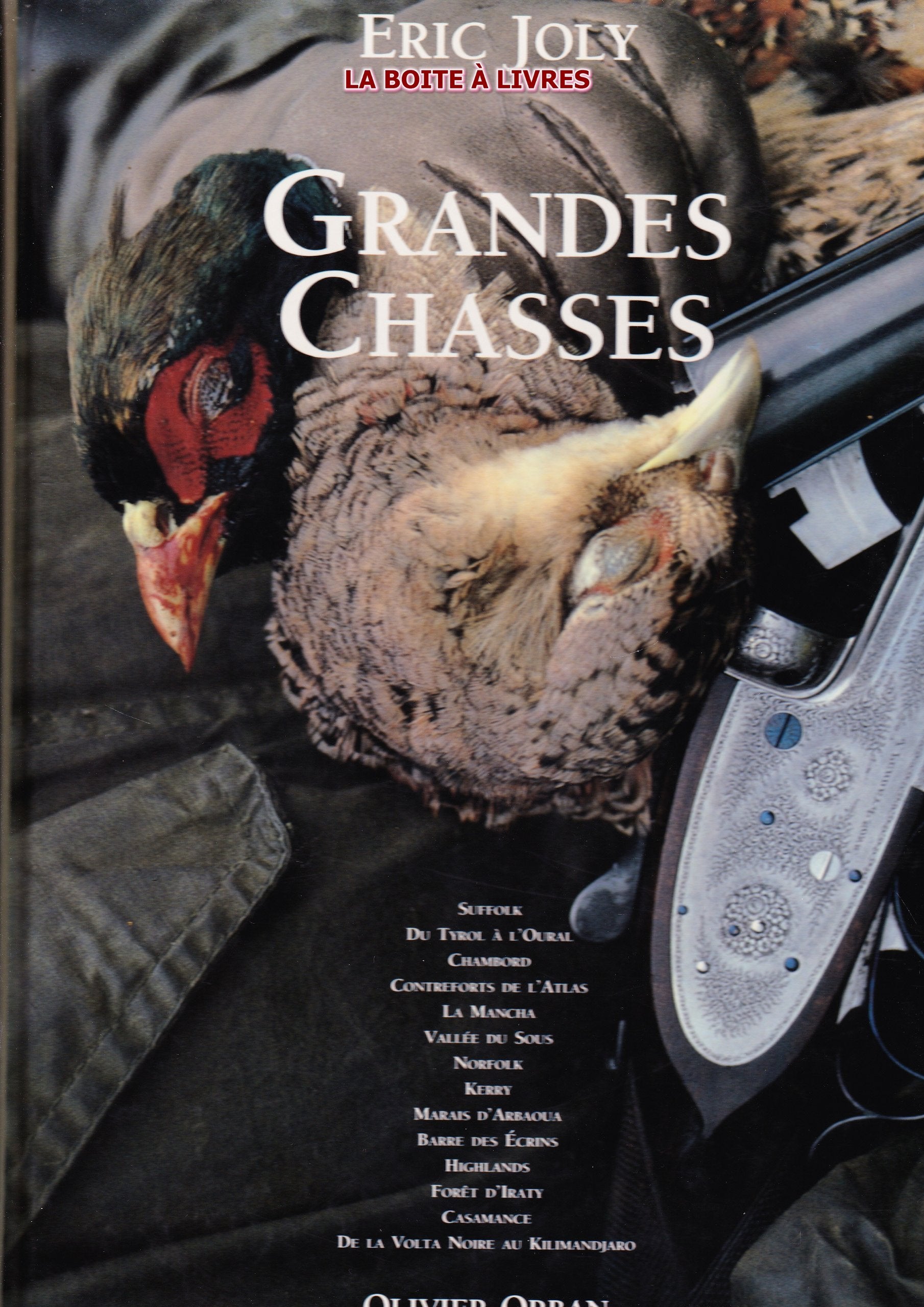 Grandes chasses / suffolk, du tyrol a l'oural, chambord... 9782855655994