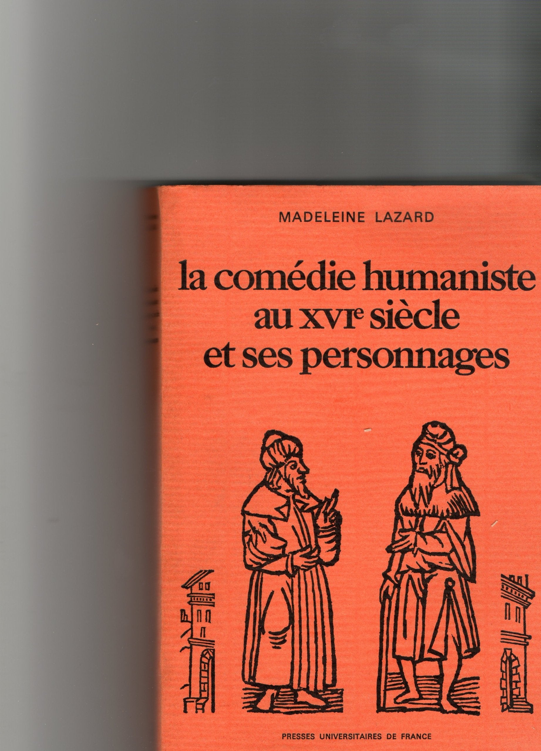 la comédie humaniste au XVIe siècle et ses personnages . 