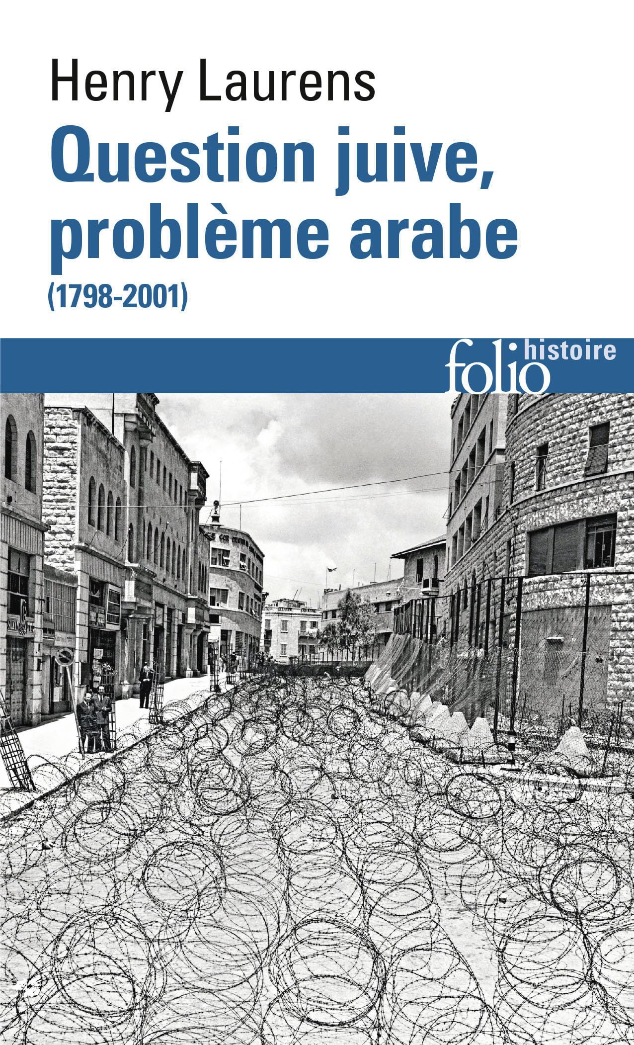 Question juive, problème arabe: (1798-2001) 9782073119599