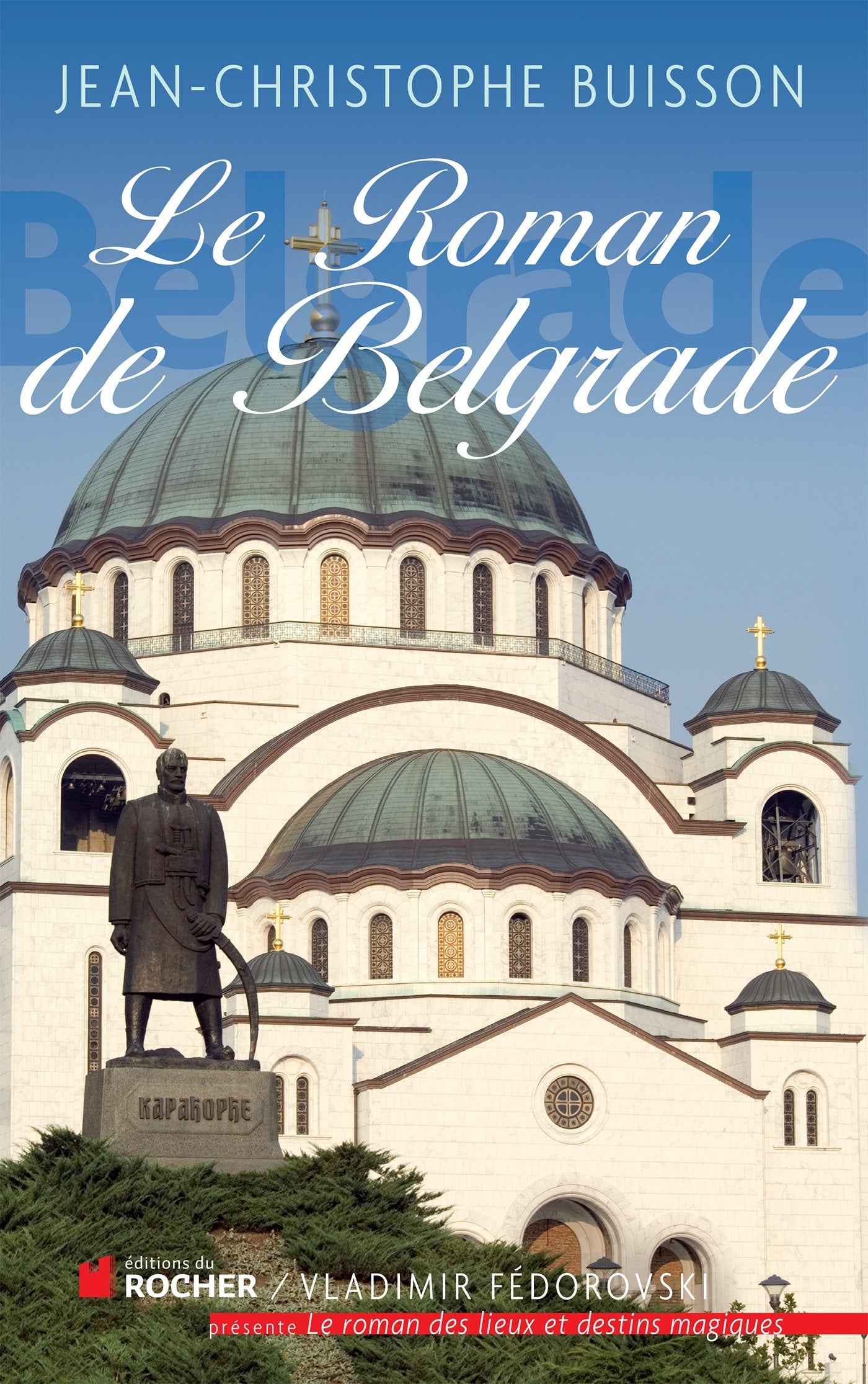 Le roman de Belgrade 9782268069227
