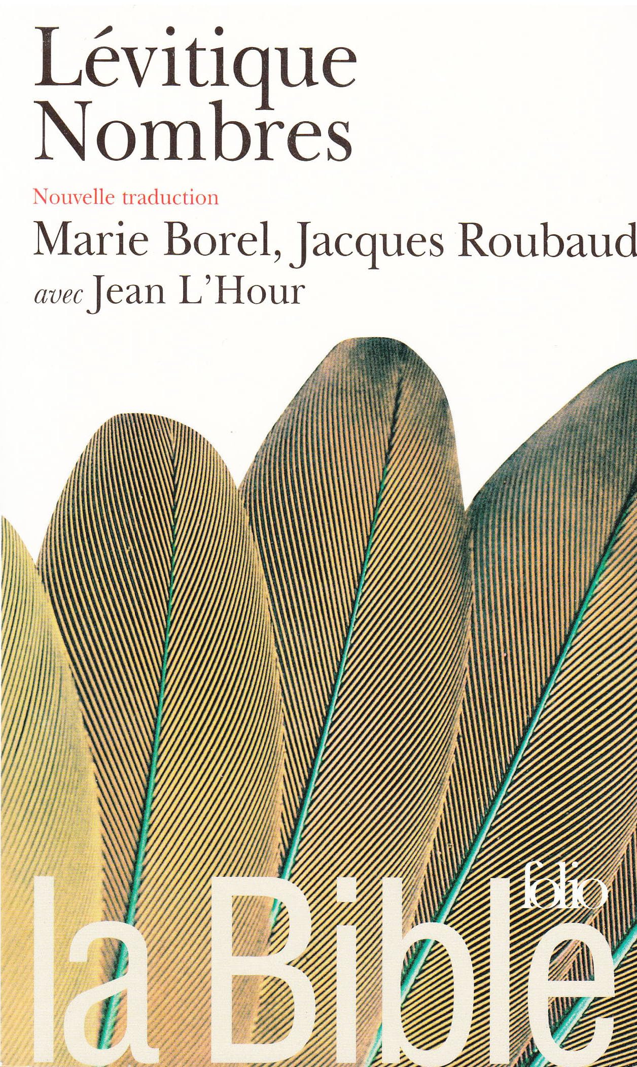 La Bible, nouvelle traduction : Lévique - Nombres 9782070301867