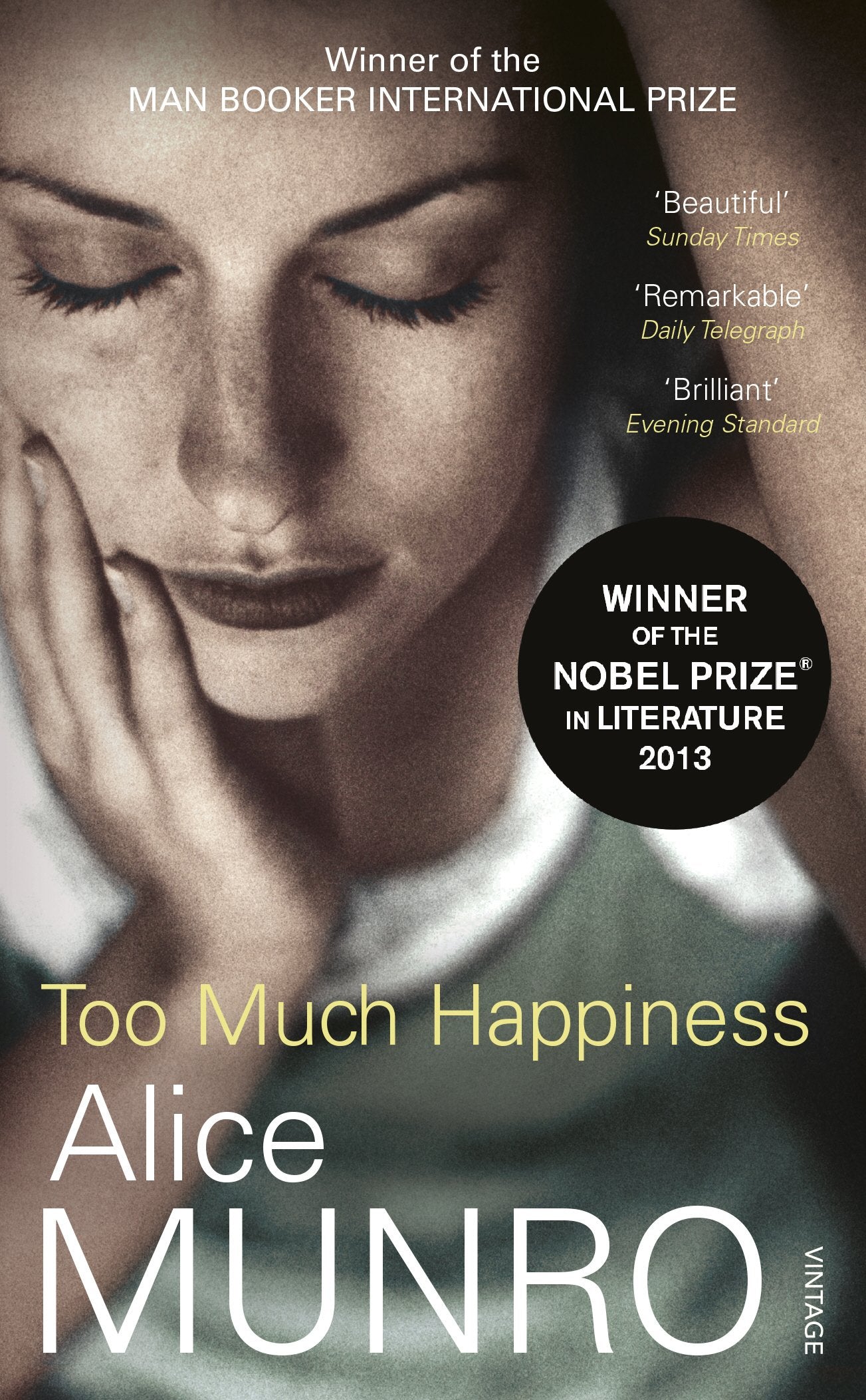 Too Much Happiness: Winner of the Nobel Prize in Literature 9780099552444