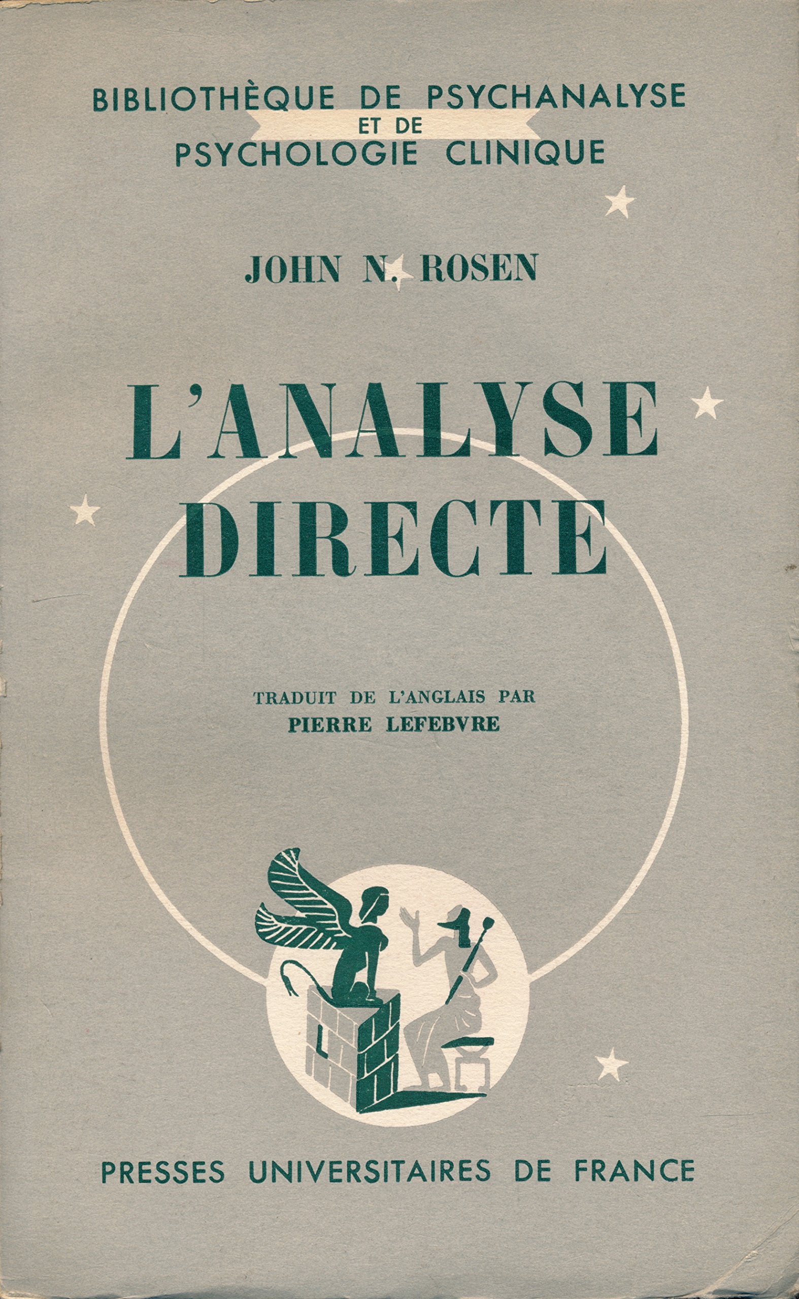L'ANALYSE DIRECTE : CHOIX D'ARTICLES - BIBLIOTHEQUE DE PSYCHANALYSE ET DE PSYCHOLOGIE CLINIQUE. 