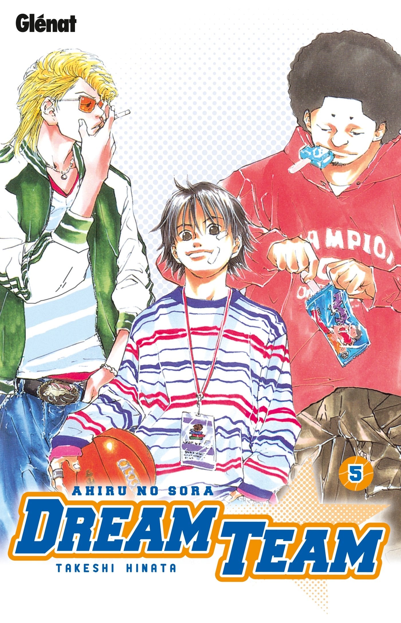 Dream Team - Tome 05: Ahiru no Sora 9782723478731