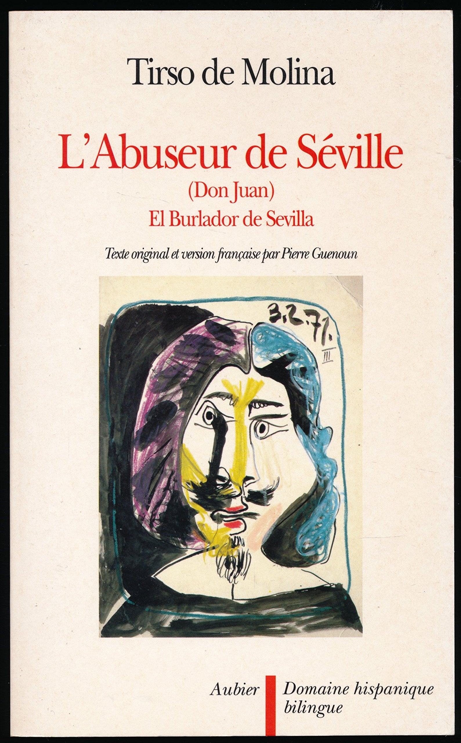 L'abuseur de Séville (Don Juan) (Bilingue, texte et traduction en regard) - Introduction, édition, traduction et notes de Pierre Guenoun - Bibliographie nouvelle de Bernard Sesé 