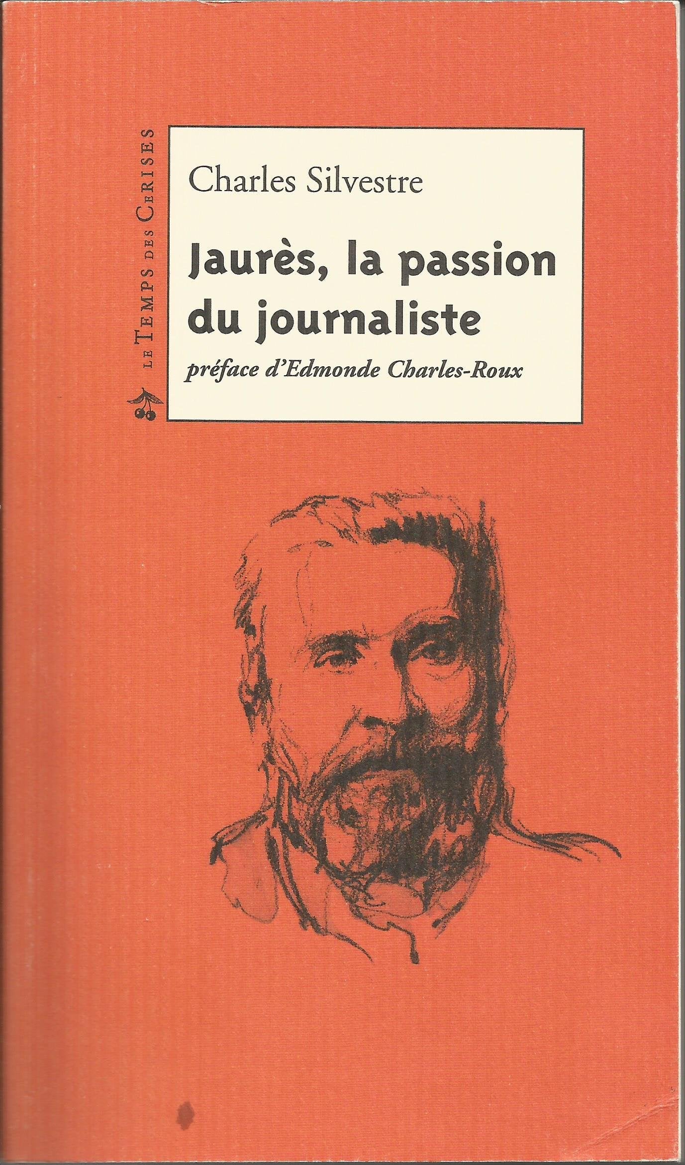 Jaurès; la passion du journaliste 9782841098491