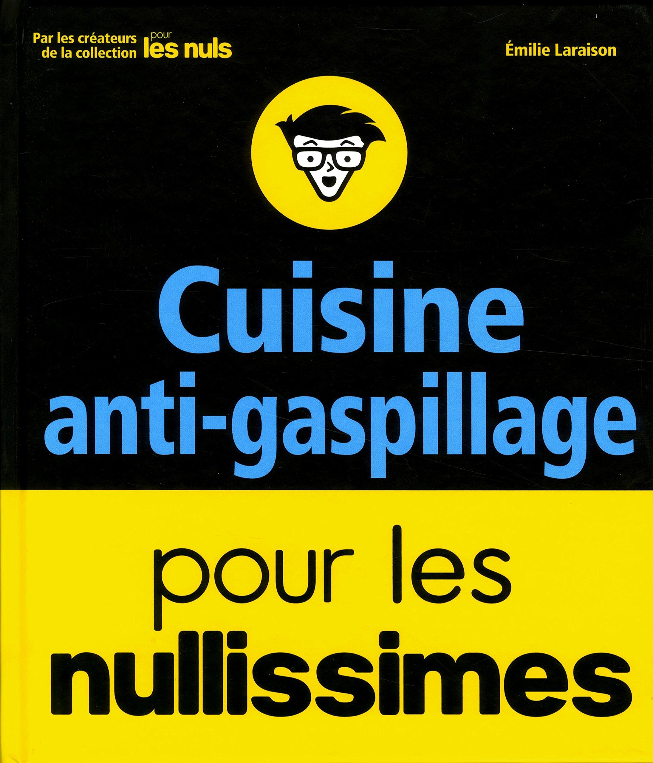 Cuisine anti-gaspillage pour les nullissimes 9782412030516