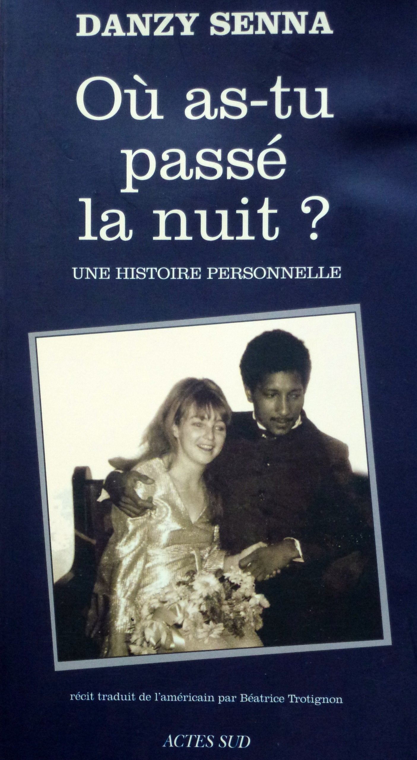 Où as-tu passé la nuit ?: Une histoire personnelle 9782742794690