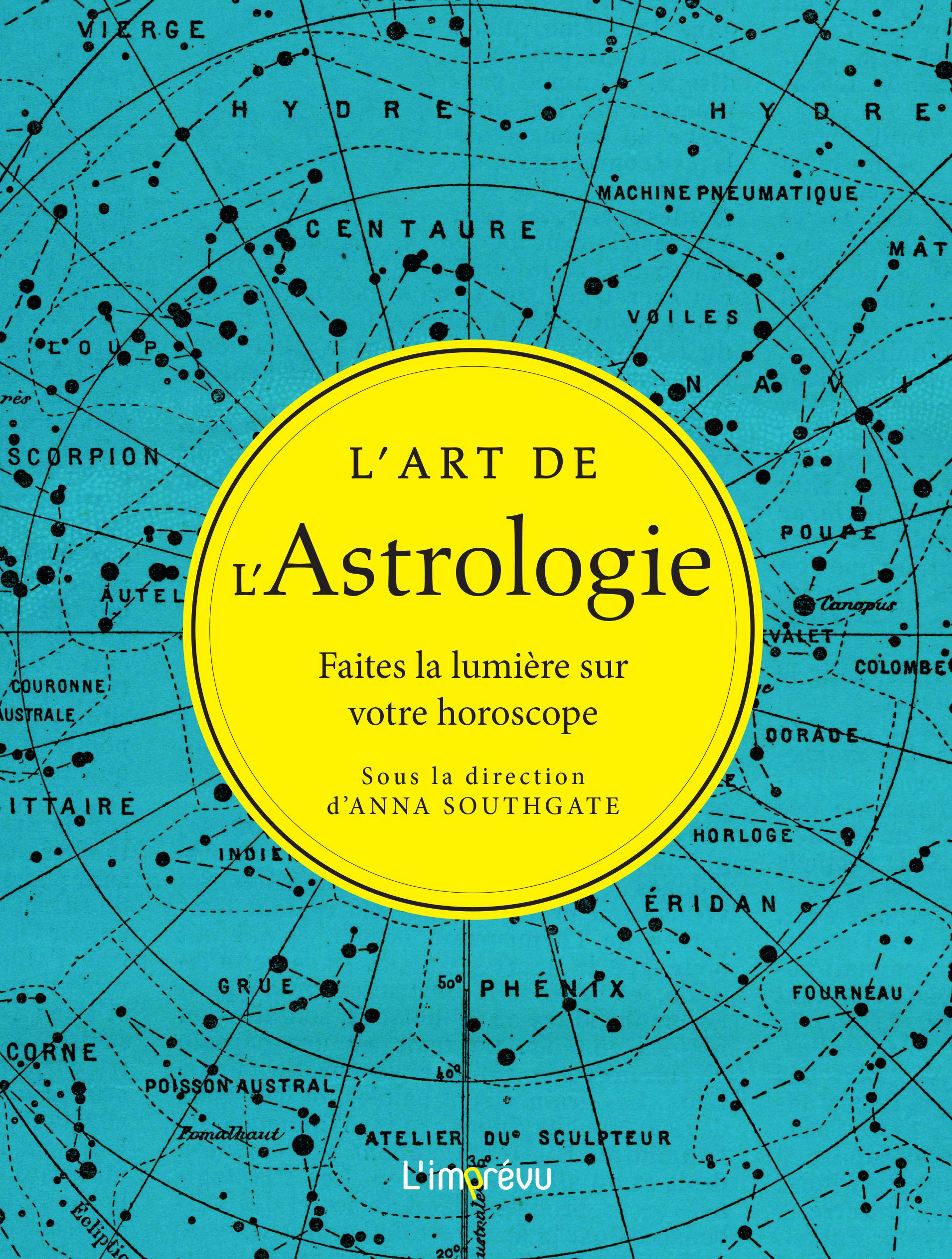 L'art de l'astrologie: Faites la lumière sur votre horoscope 9791029504839