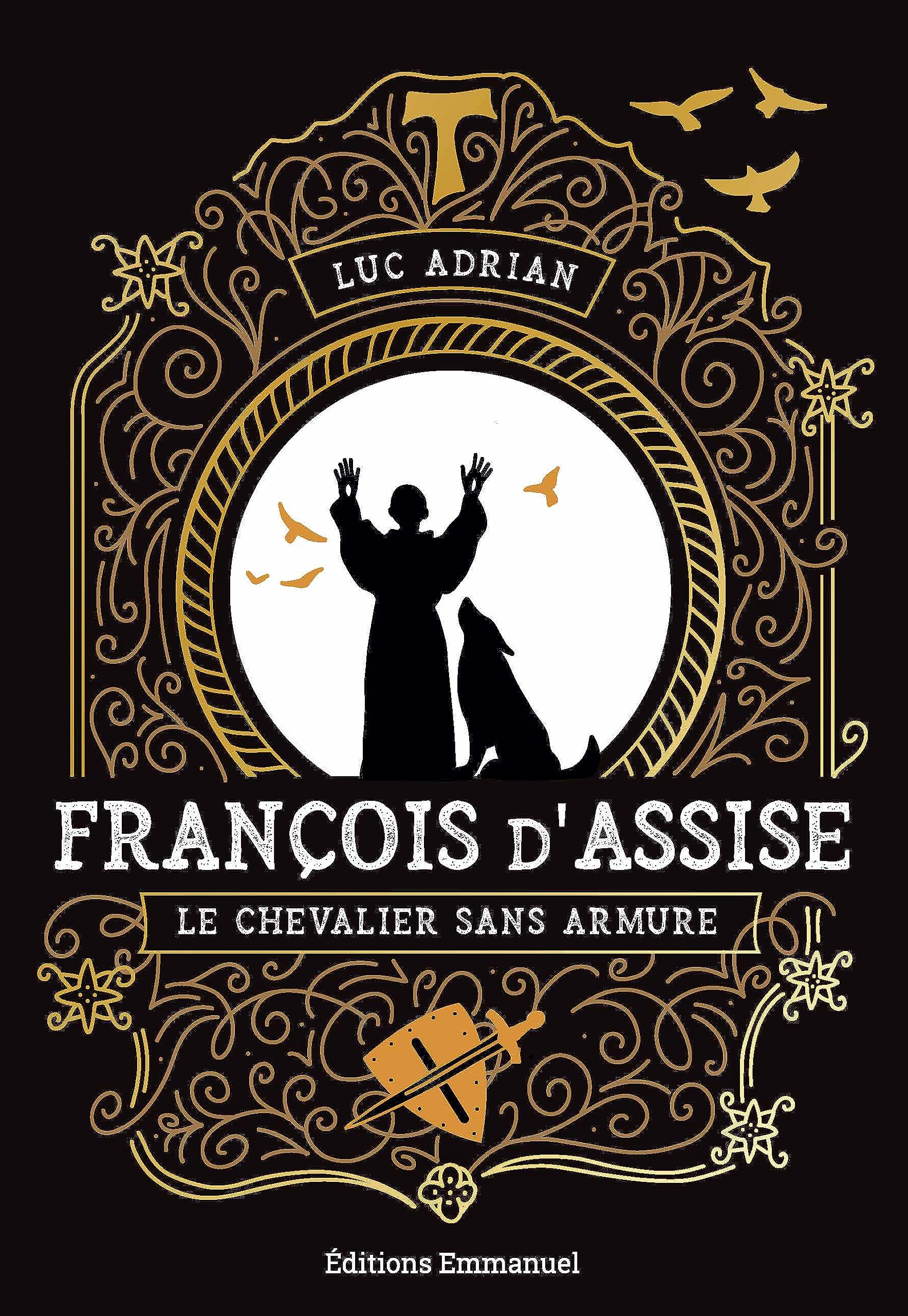 François d'Assise: Le chevalier sans armure 9782384331222