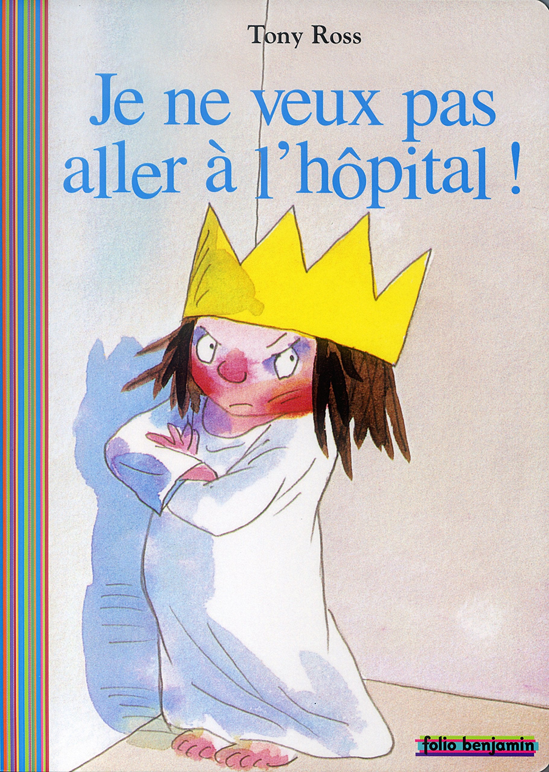 Je ne veux pas aller à l'hôpital ! 9782070548248