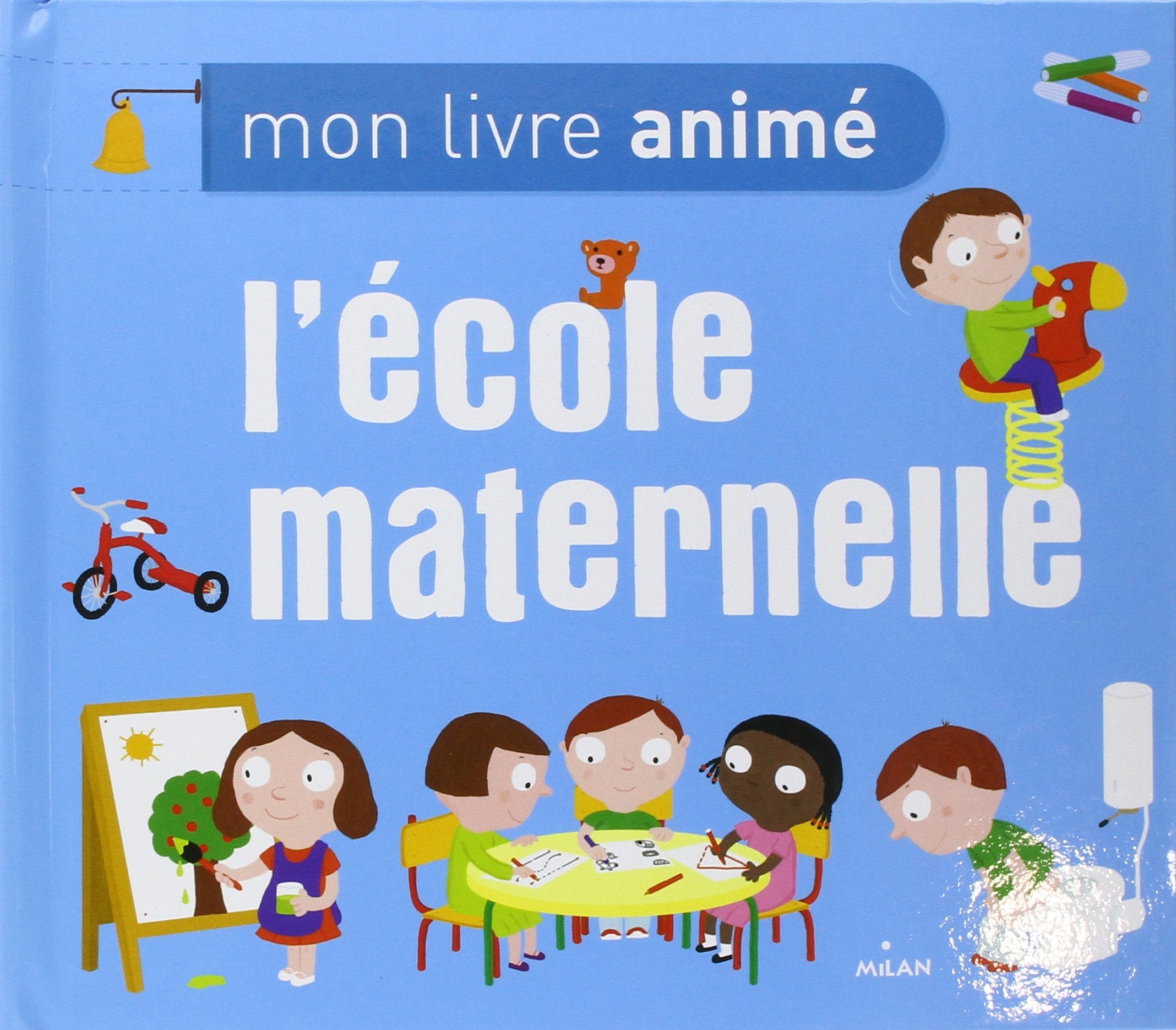 Mon livre animé de l'école maternelle 9782745938763