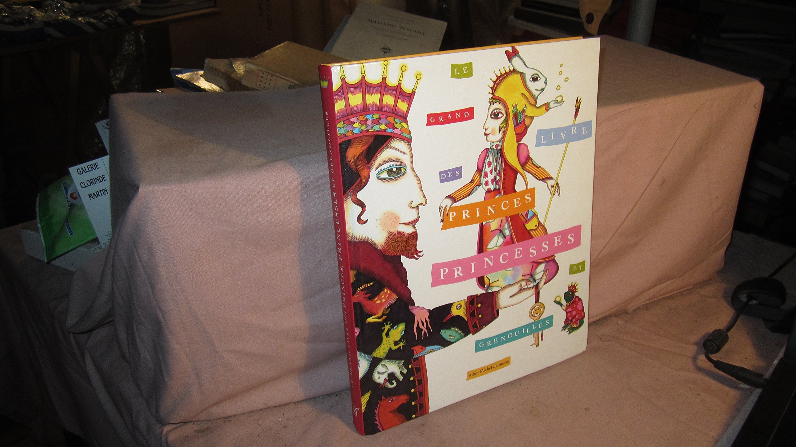 Le Grand Livre des princes, princesses et grenouilles 9782226129185