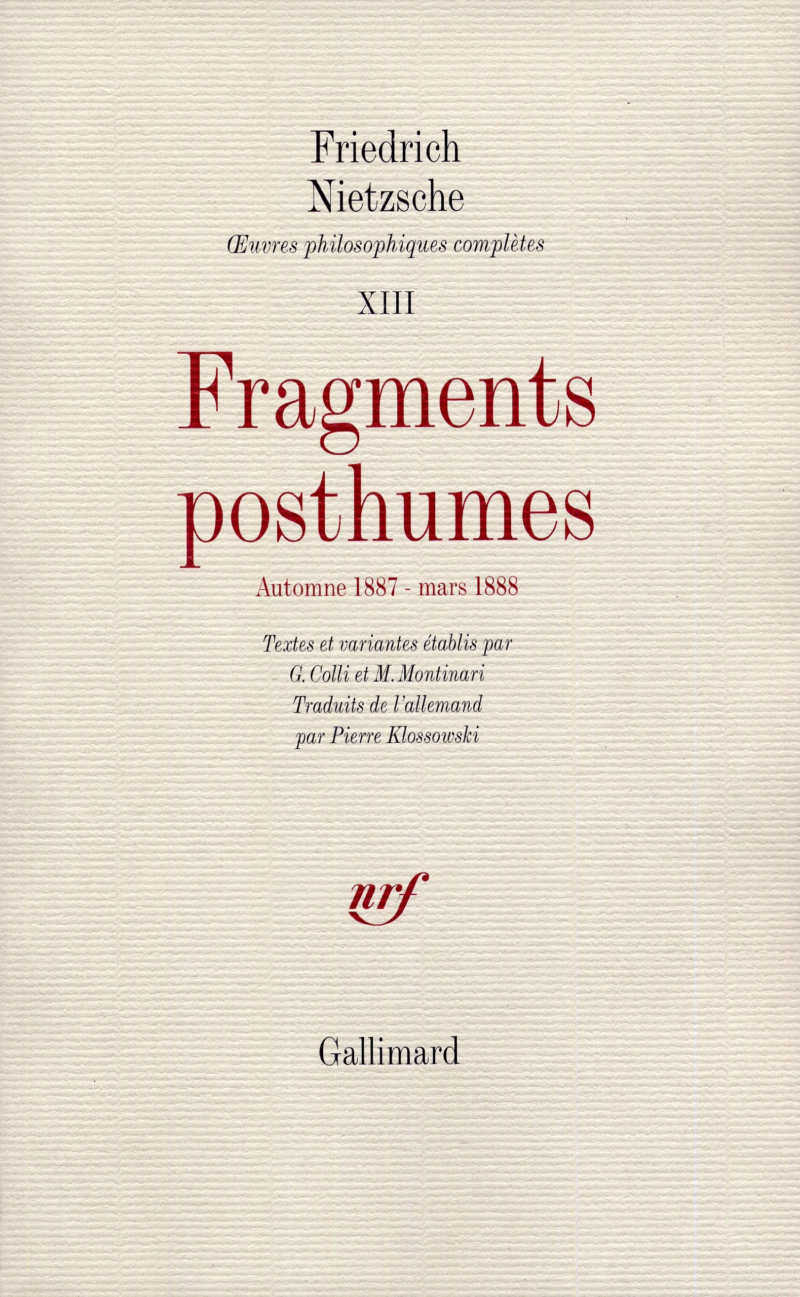 Œuvres philosophiques complètes, XIII : Fragments posthumes: (Automne 1887 - Mars 1888) 9782070294190