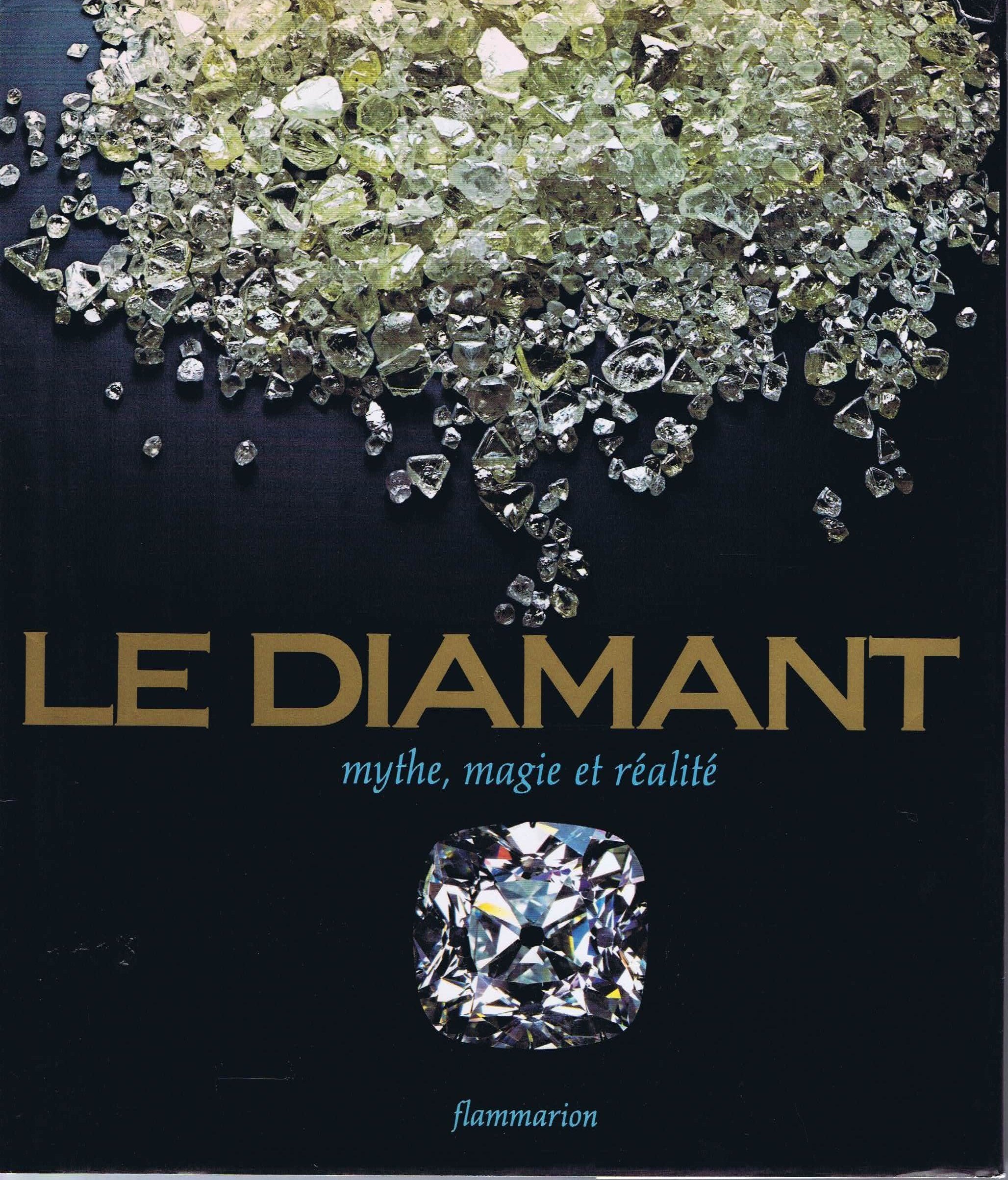 Le Diamant: Mythe, magie, réalité 9782082014540