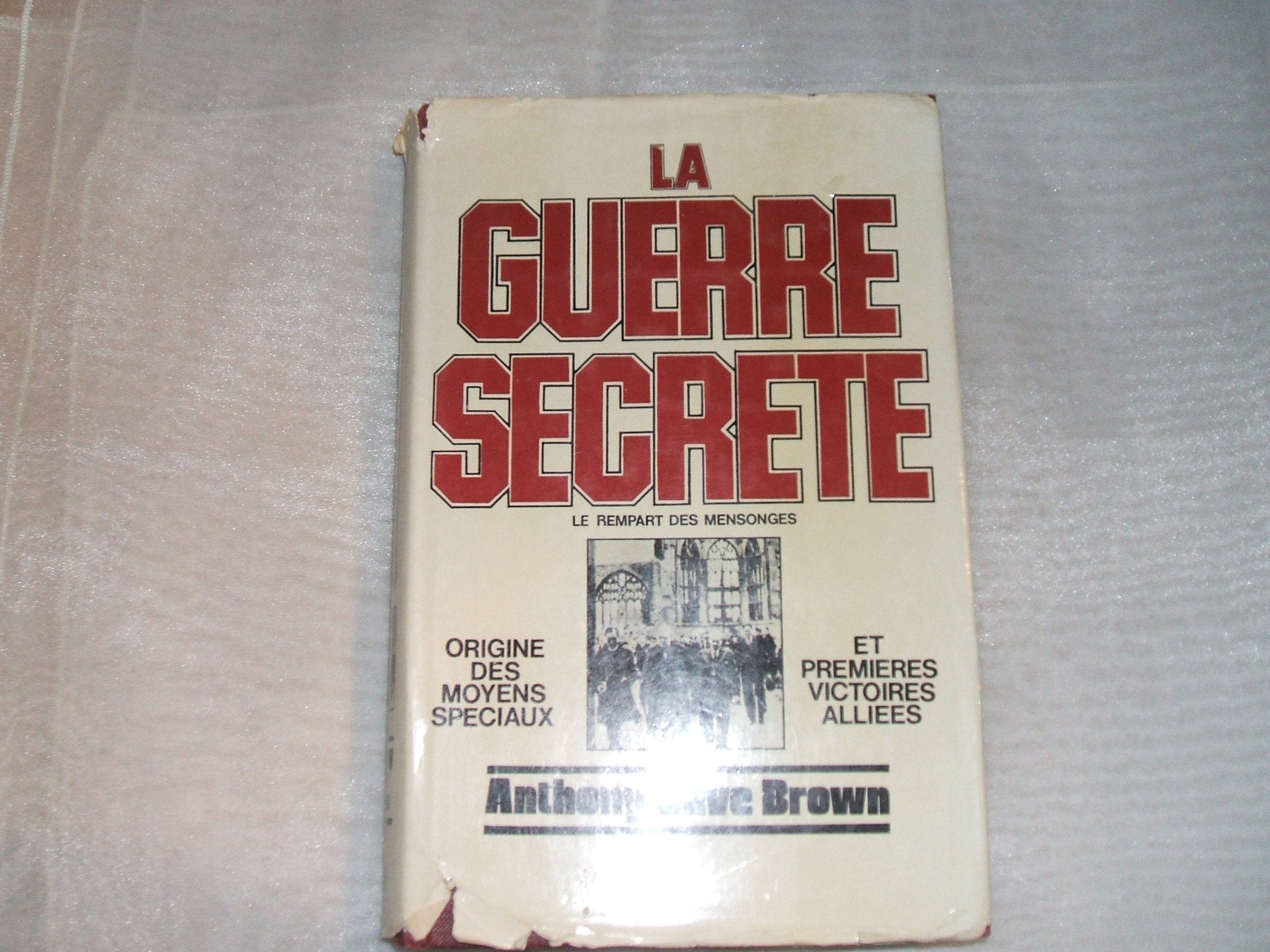 La guerre secrète, Le rempart des mensonges ,Volume 1 : Origines des moyens spéciaux et premières victoires alliées 9782857040972