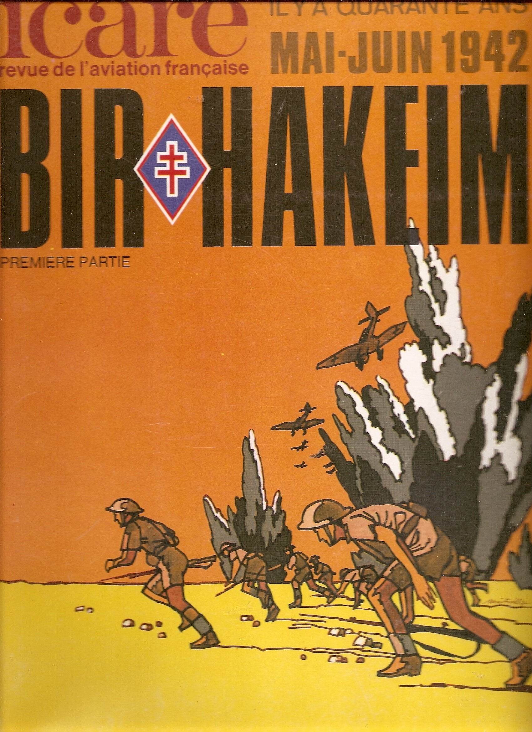 Il y a quarante ans Mai-Juin 1942 Bir Hakeim 