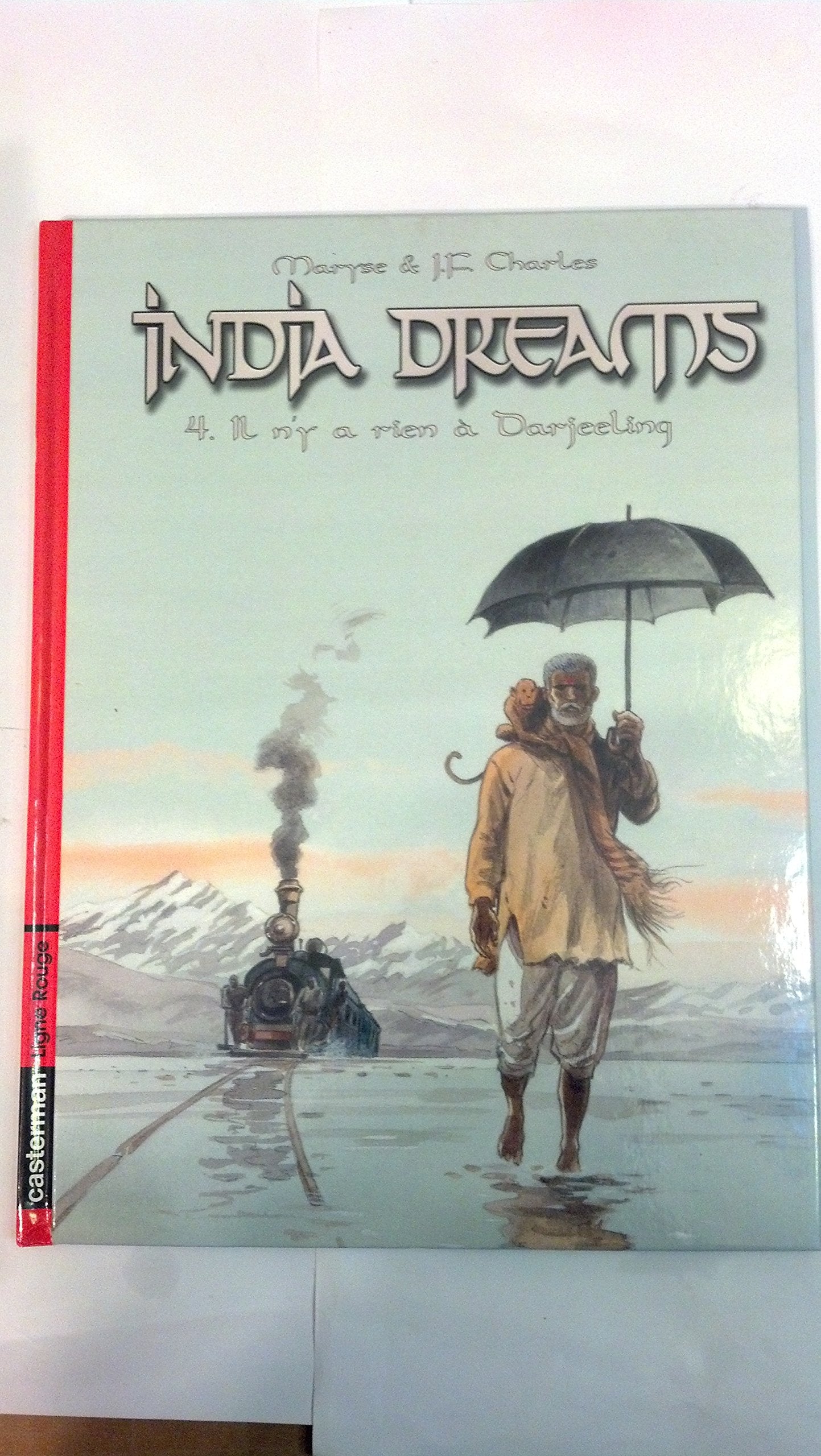 India dreams t.4 il n'y a rien a daarjeeling: LIGNE ROUGE (4) 9782203392359