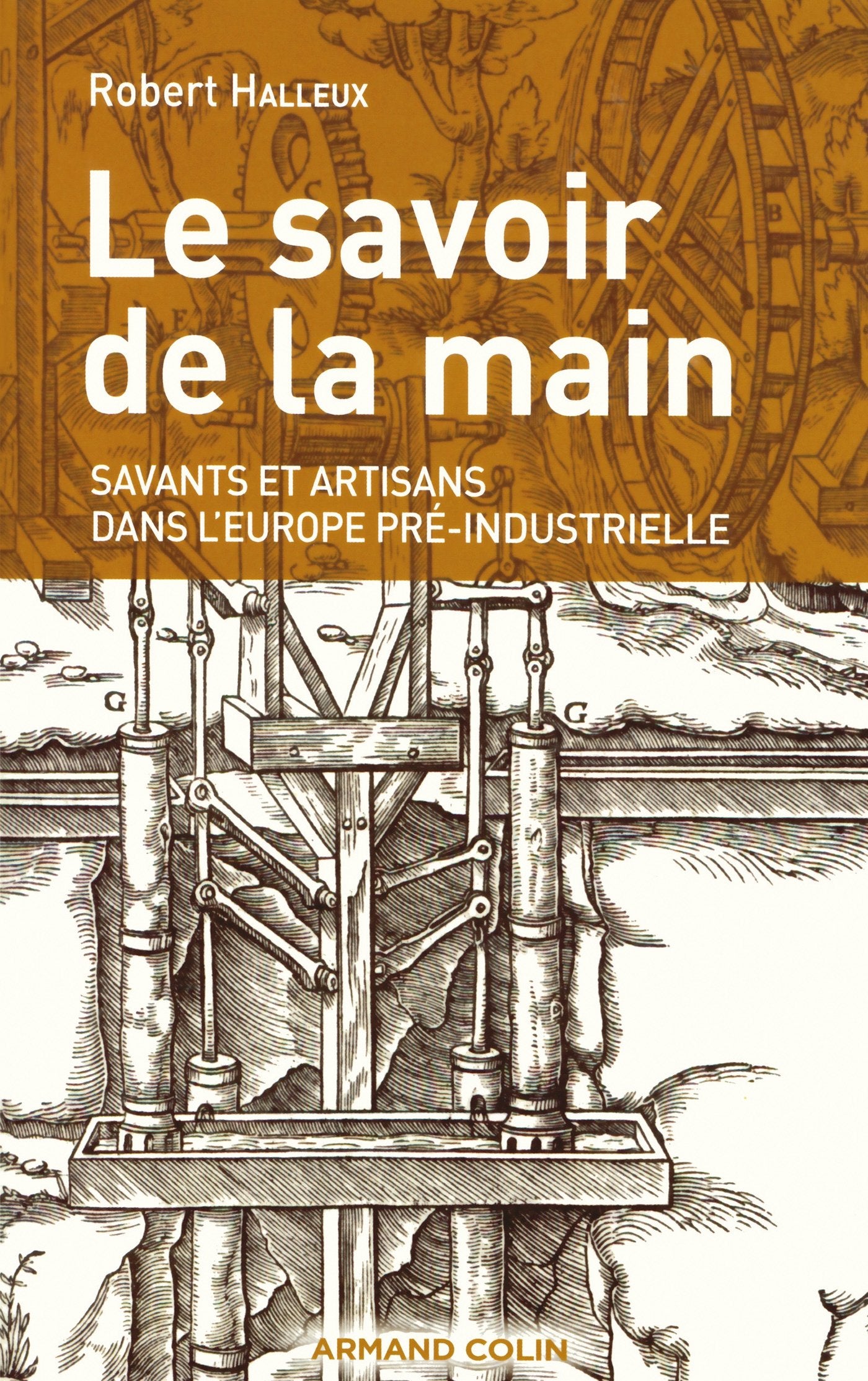 Le savoir de la main: Savants et artisans dans l'Europe pré-industrielle 9782200353735