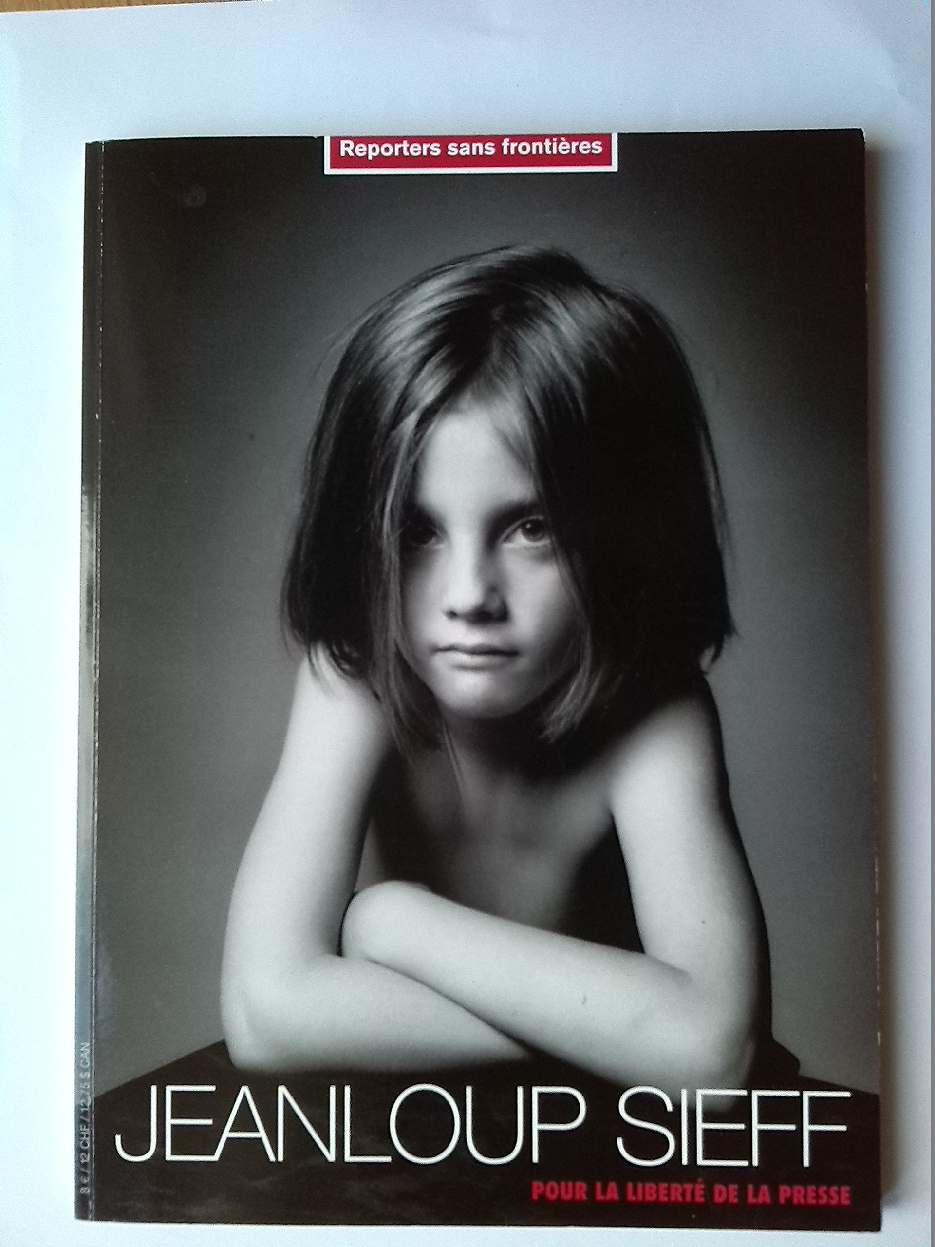 Jean-Loup Sieff pour la liberté de la presse. Reporters sans frontières n°19 