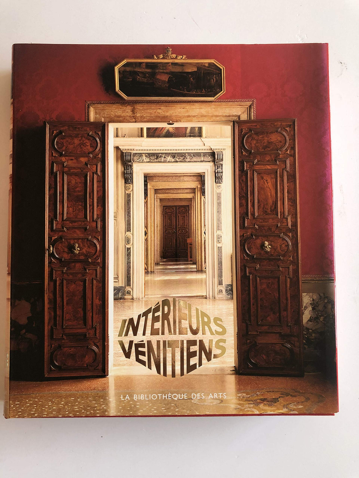 Les Intérieurs Vénitiens / Interni Veneziani / Venetian Interiors 9782850471711