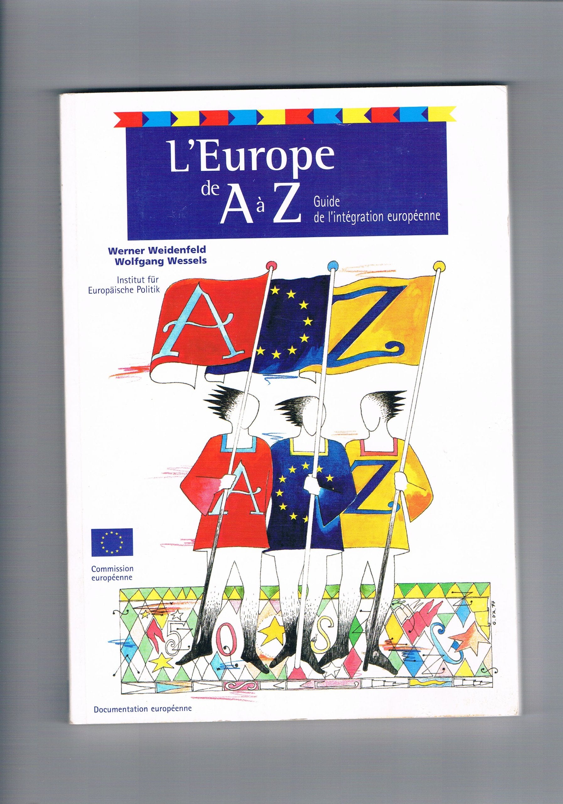 L'Europe de A à Z : Guide de l'intégration européenne (Documentation européenne) 9789282794203