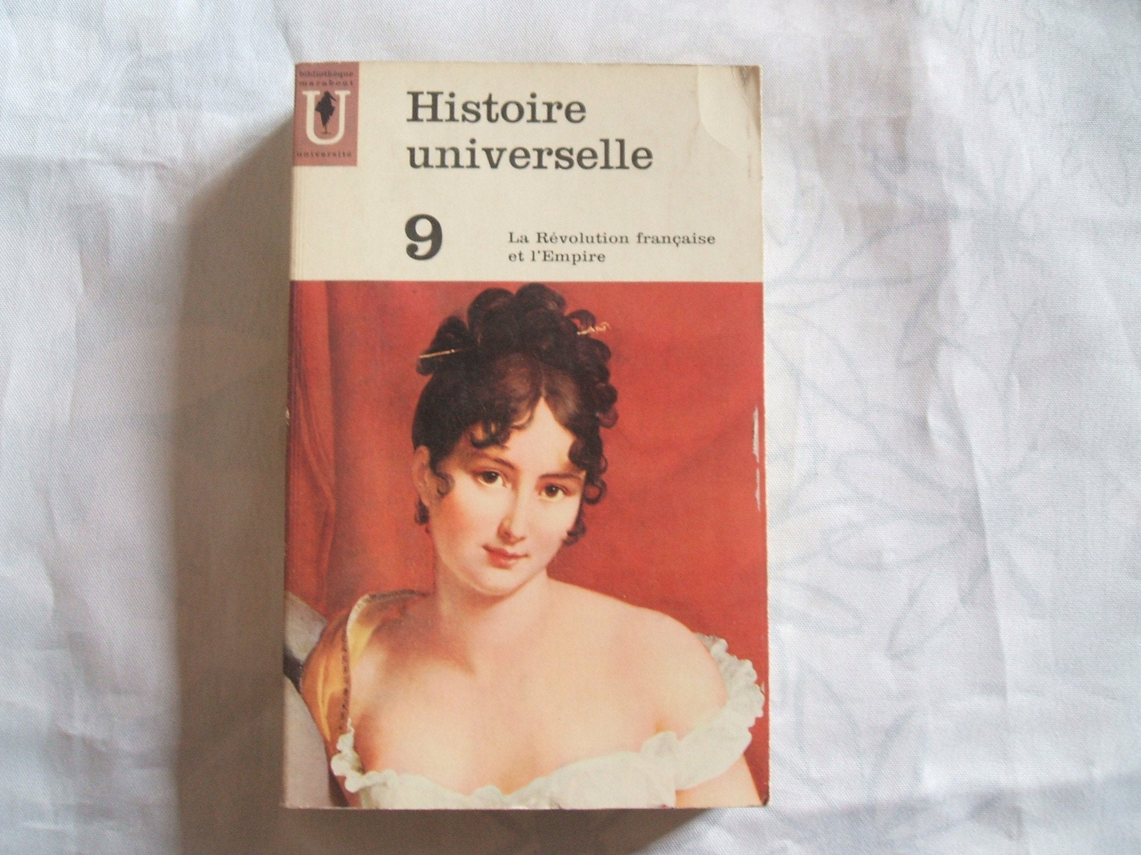 Histoire universelle, tome 9 : La Révolution française et l'Empire 9782501004602