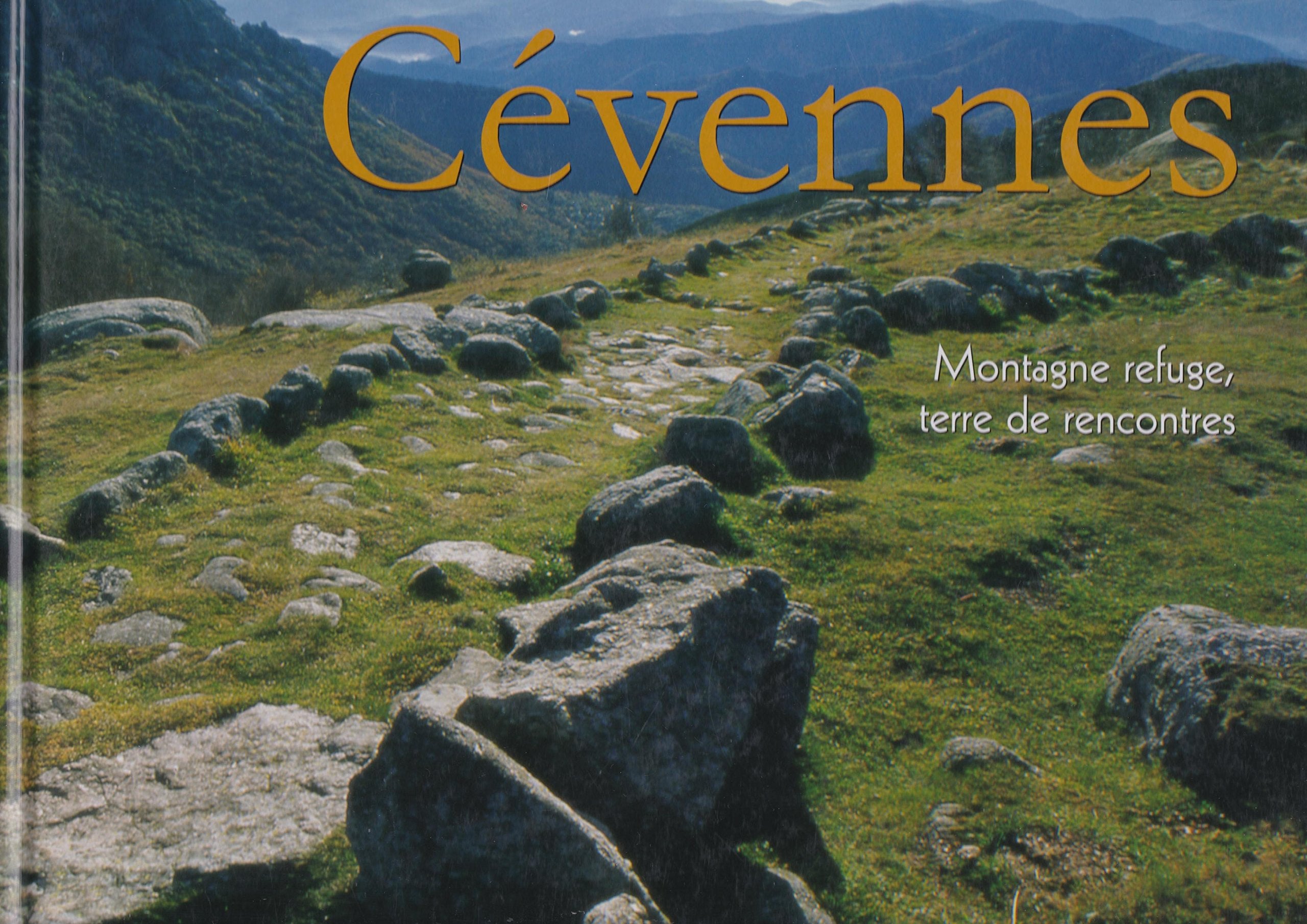 Cévennes - montagne refuge, terre de rencontres 9782354140380