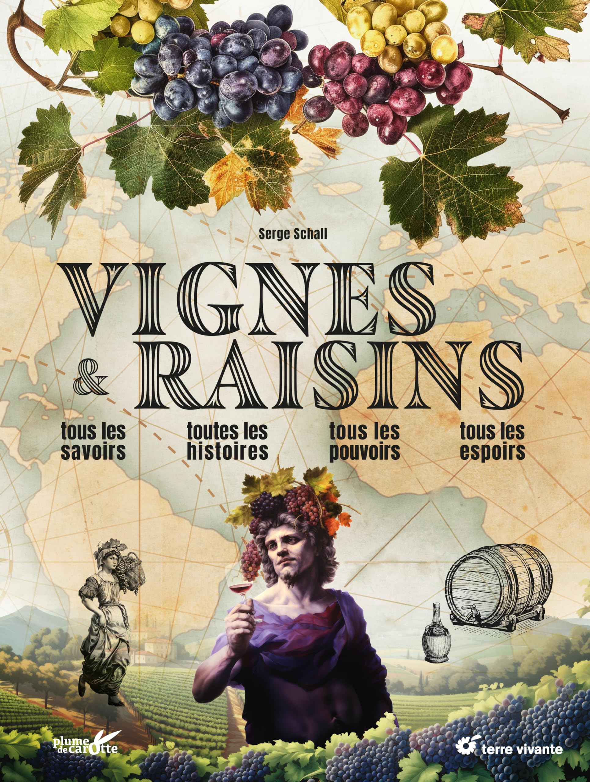 Vignes et raisins: Tous les savoirs, toutes les histoires, tous les pouvoirs, tous les espoirs… 9782360988976