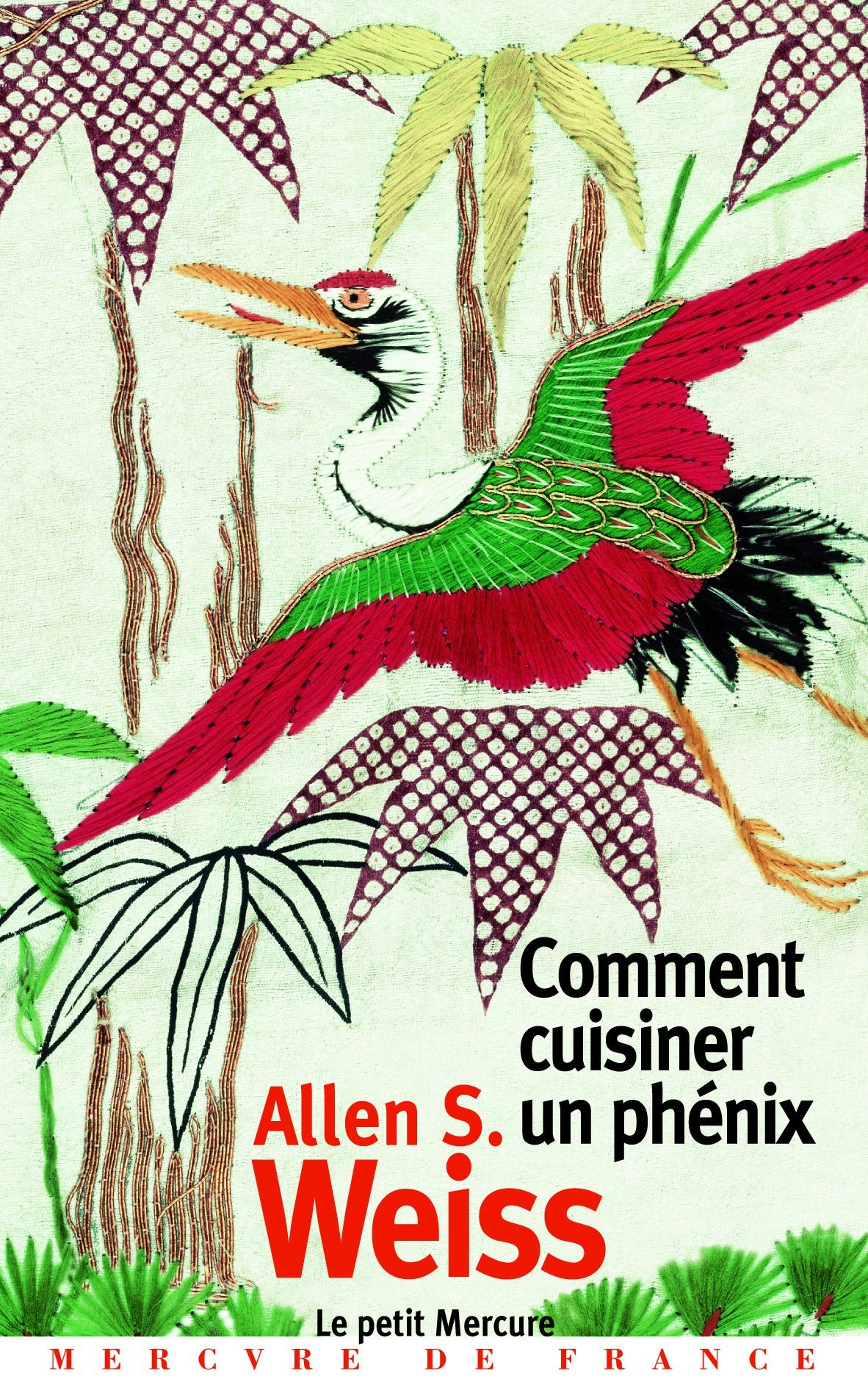 Comment cuisiner un phénix: Essai sur l'imaginaire gastronomique 9782715224735