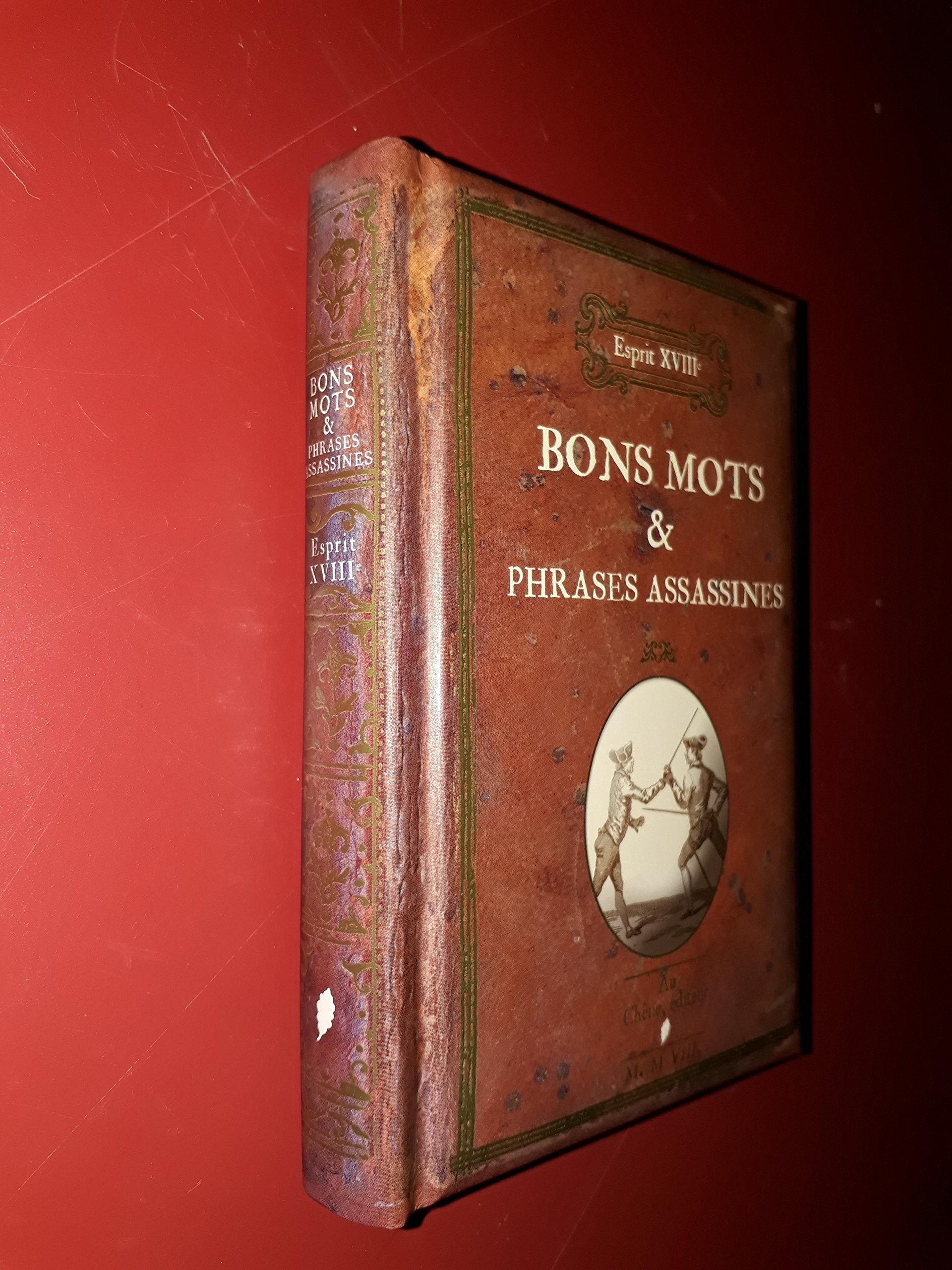 Bons mots & phrases assassines: Esprit XVIIIe 9782842779733