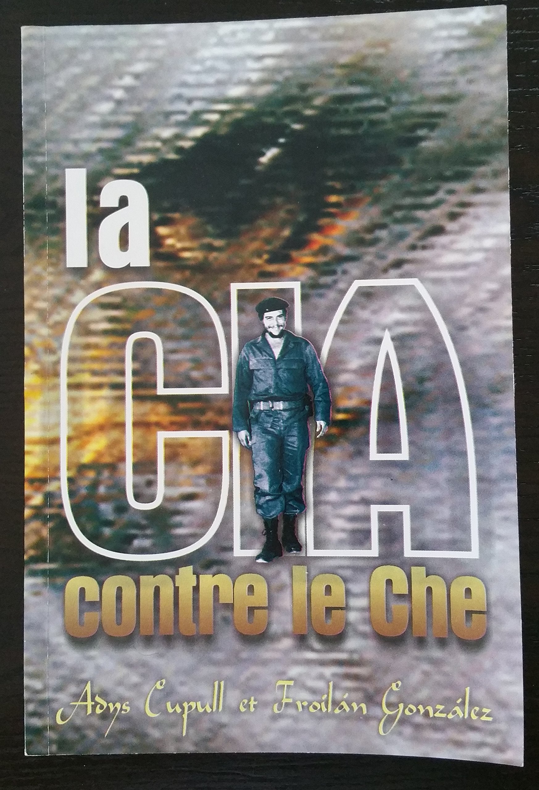 La CIA contre le Che 9782872620791