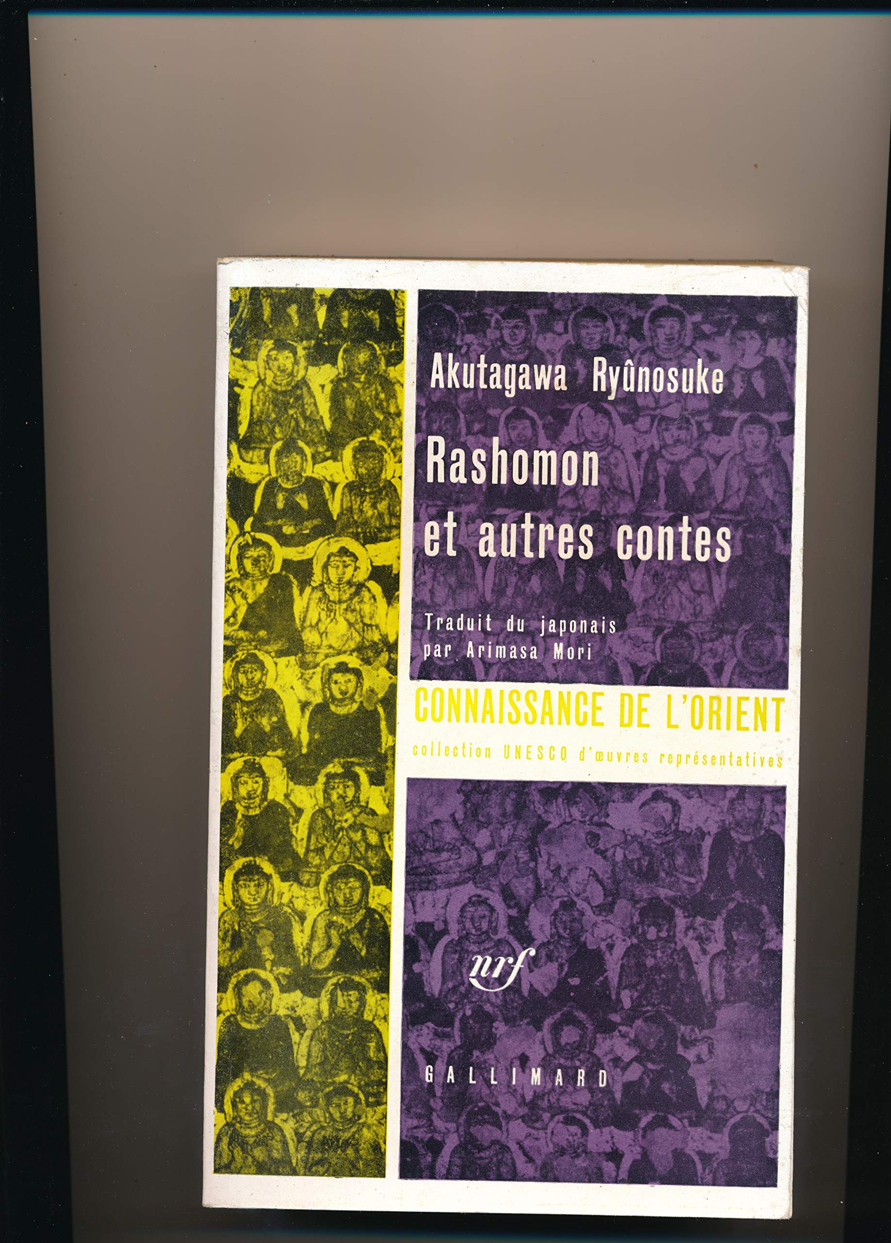 Rashomon : Et autres contes, par Akutagawa Ryûnosuke. Traduction et avant-propos de Arimasa Mori 