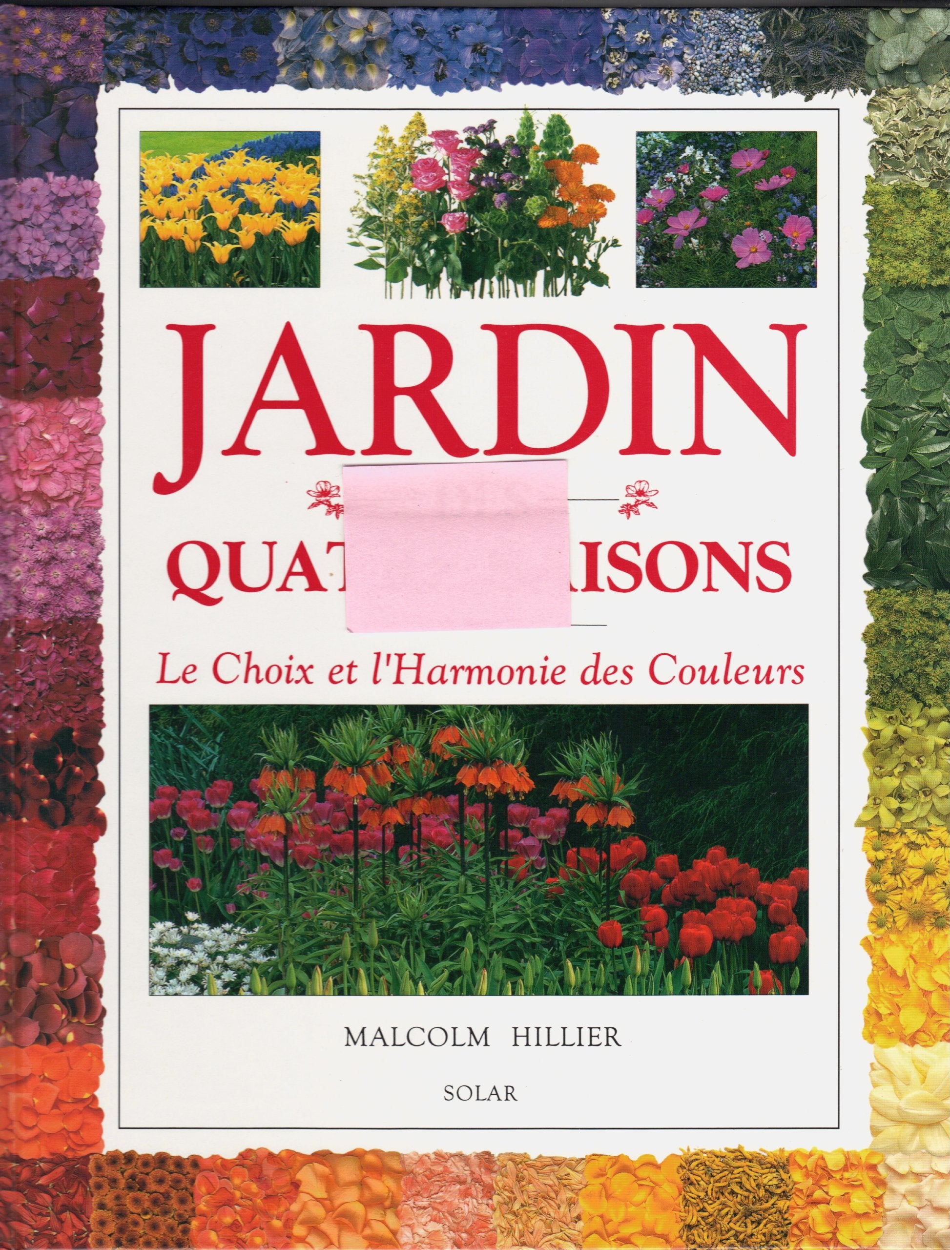 Jardin des quatre saisons : Le choix et l'harmonie des couleurs 9782263023804