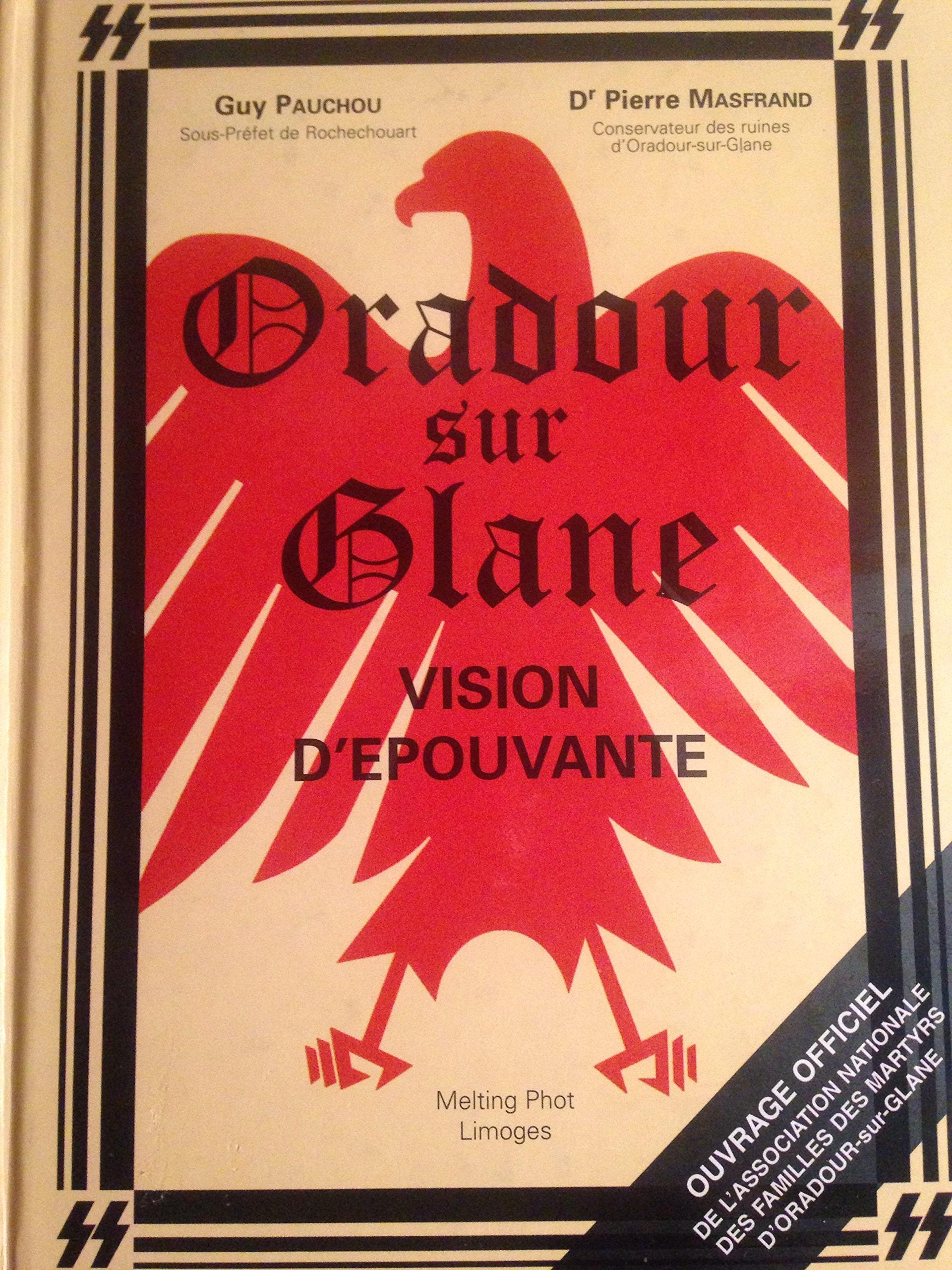 ORADOUR SUR GLANE - VISION D'EPOUVANTE 9782910939083