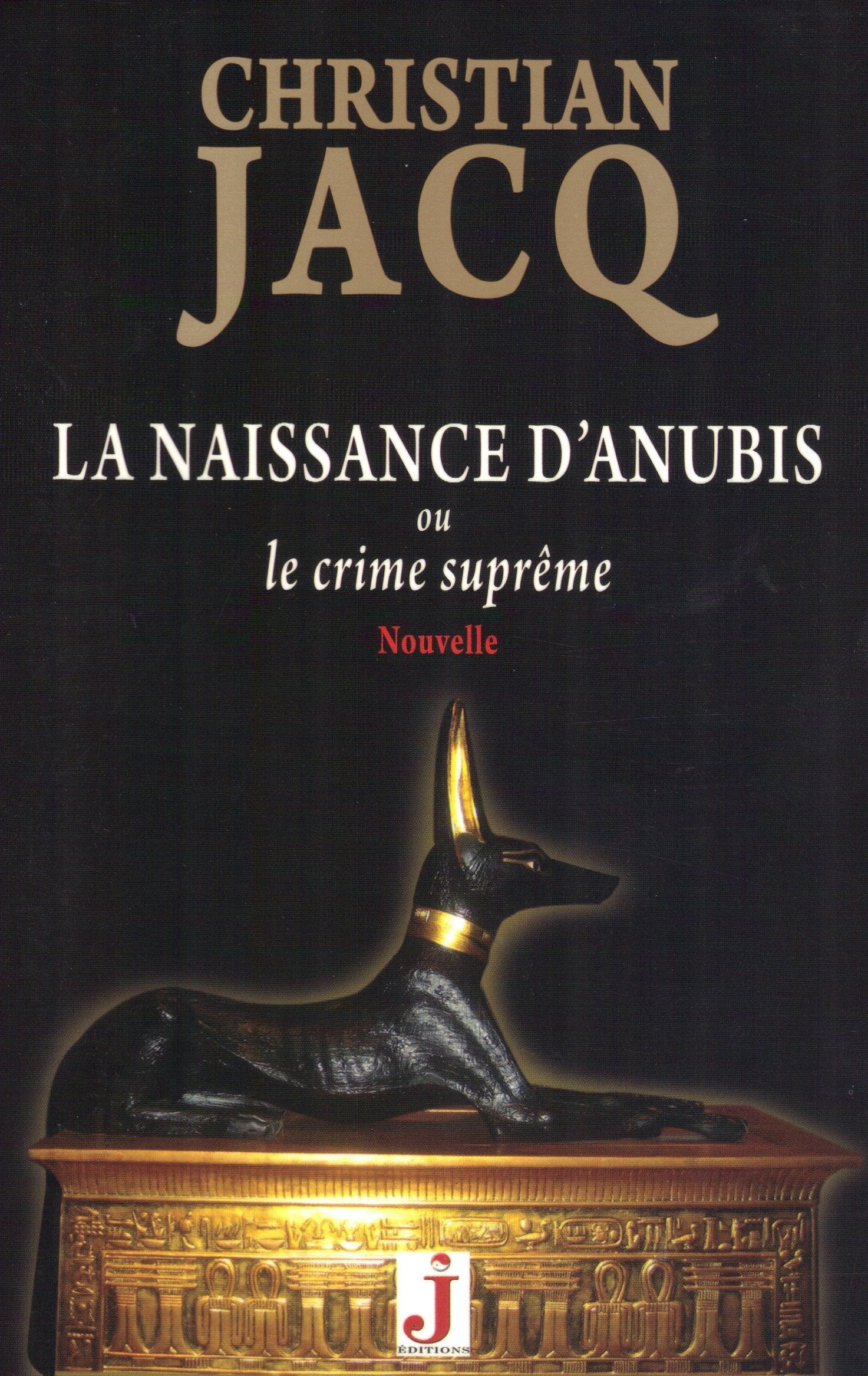 La naissance d'Anubis ou le crime suprême - Nouvelle 9782940544042