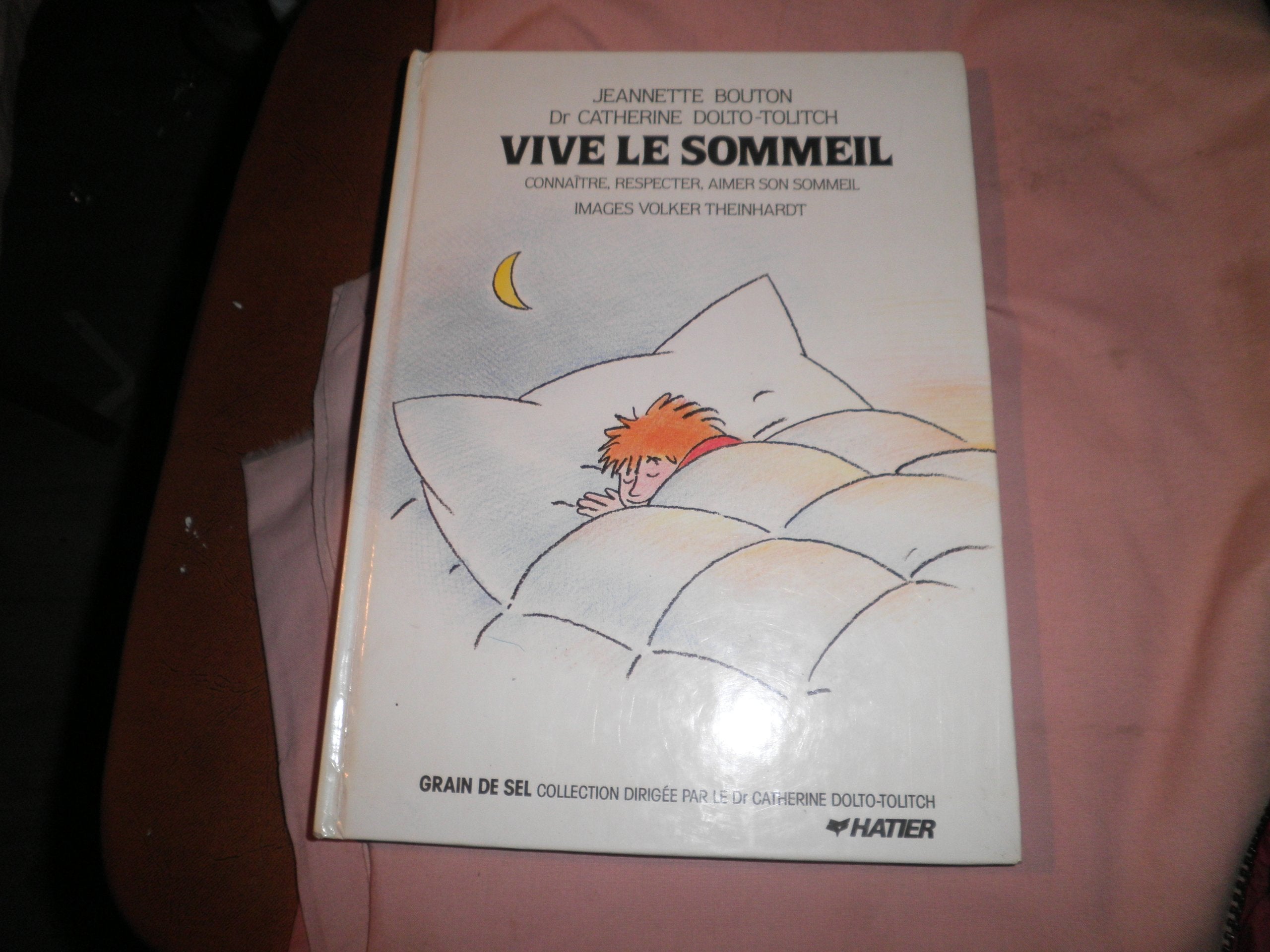 Vive le sommeil : connaître, respecter, aimer son sommeil 9782218078316