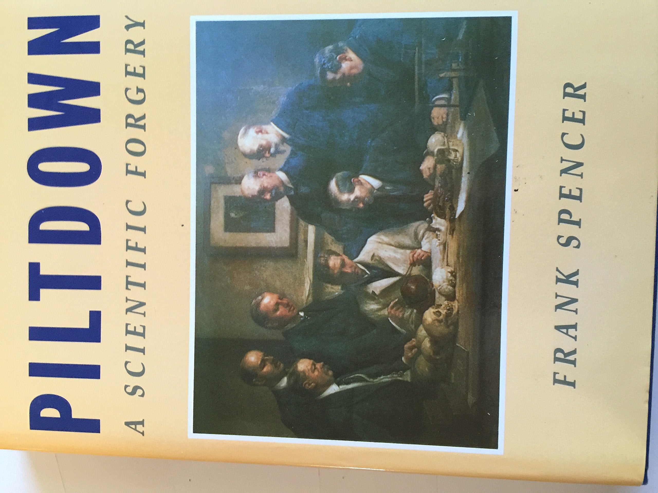 Piltdown: A Scientific Forgery 9780198585220
