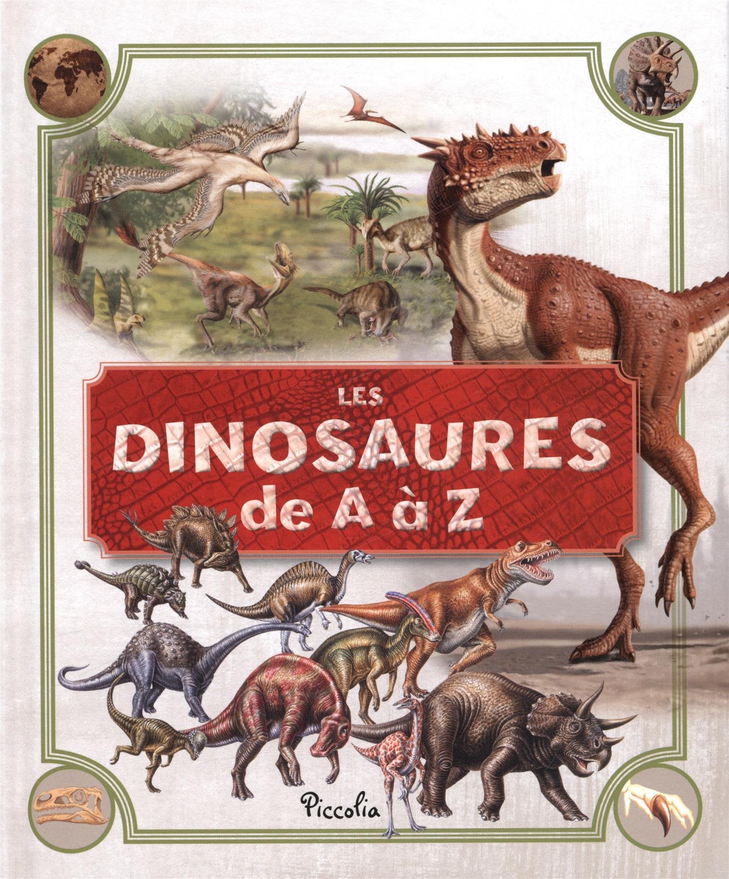 Les dinosaures de A à Z 9782753027428