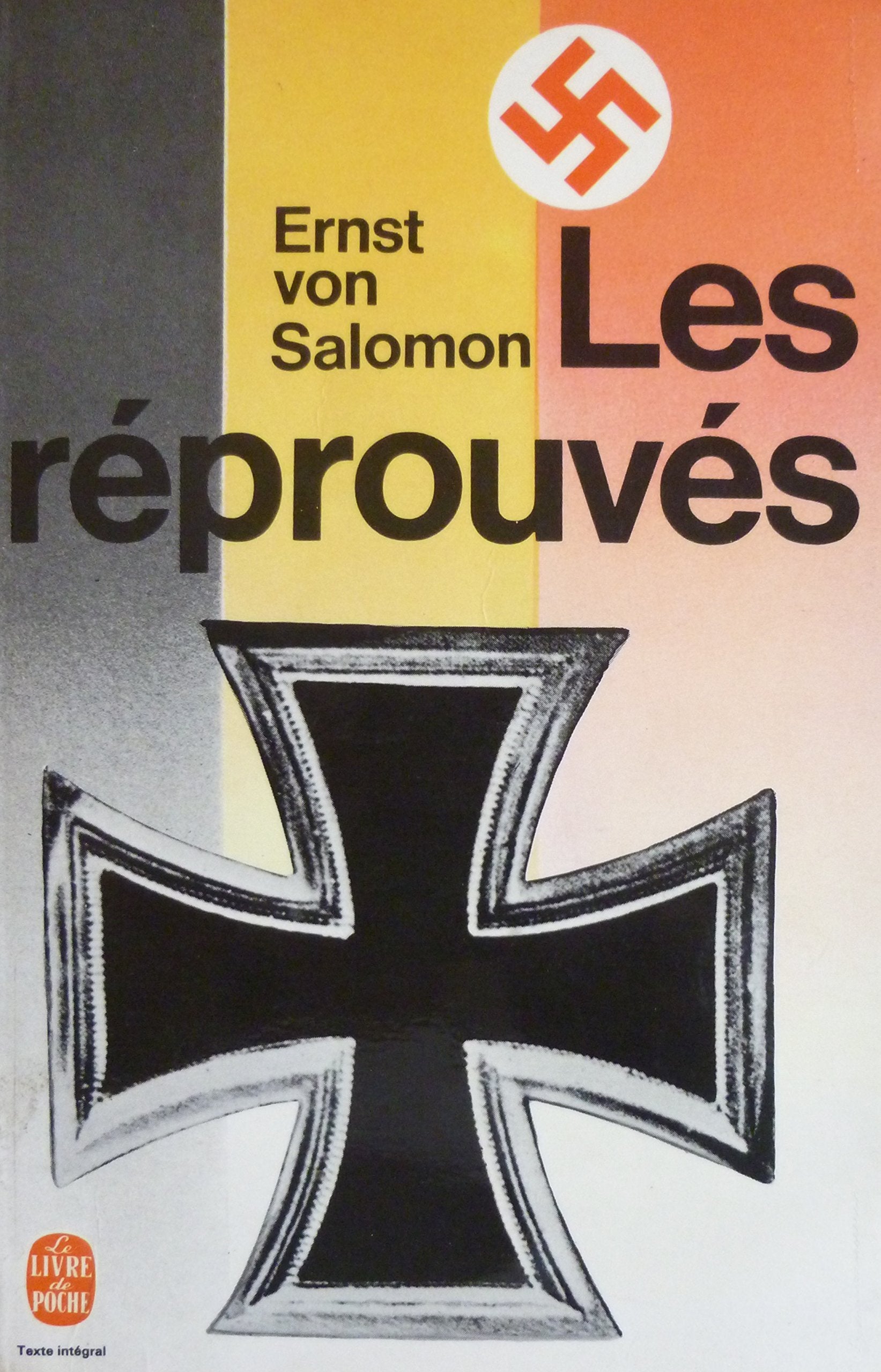 Ernst von Salomon. Les Réprouvés (Die Geächteten). Traduit de l'allemand par Andrée Vaillant et Jean Kuckenburg 