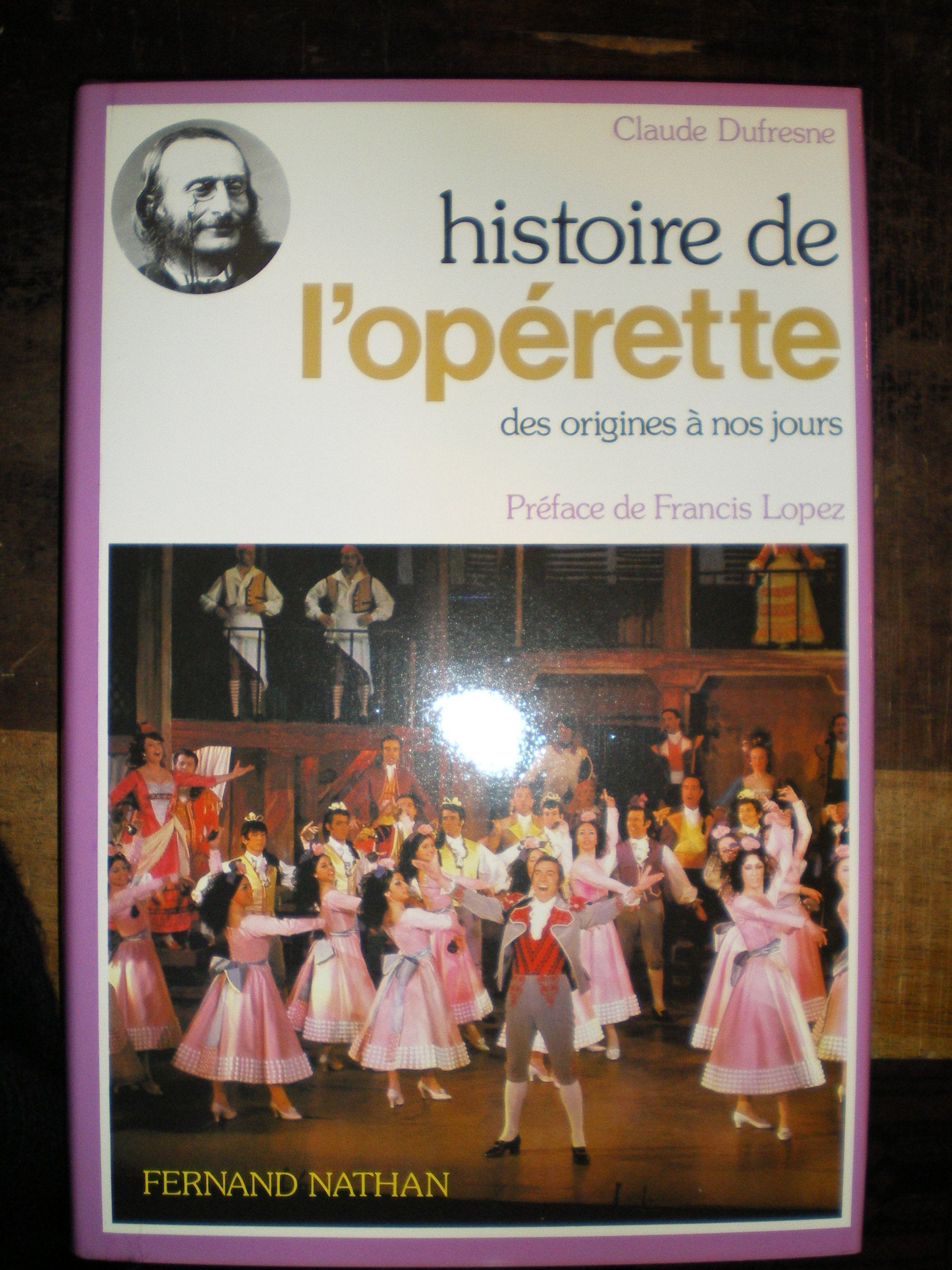 Histoire De L'Opérette Des Origines À Nos Jours 9782092845677